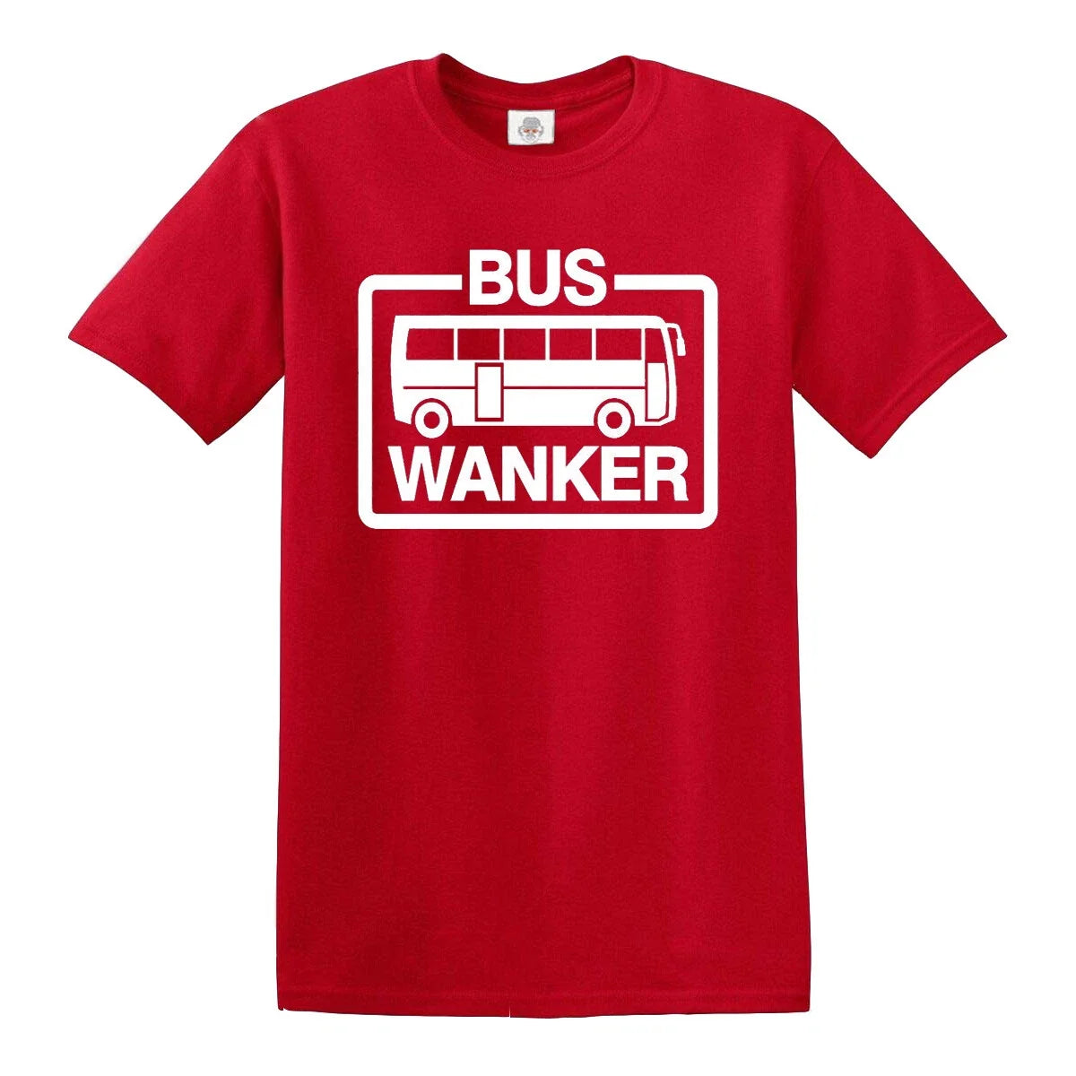 Bus Wanker T Shirt Mens Funny Joke Cool Cute Novelty Gift Present Gift Tee Unisex T-shirt, Sweatshirt, Hoodie, Long Sleeve Tee - T-Shirt, Sweatshirt, Hoodie