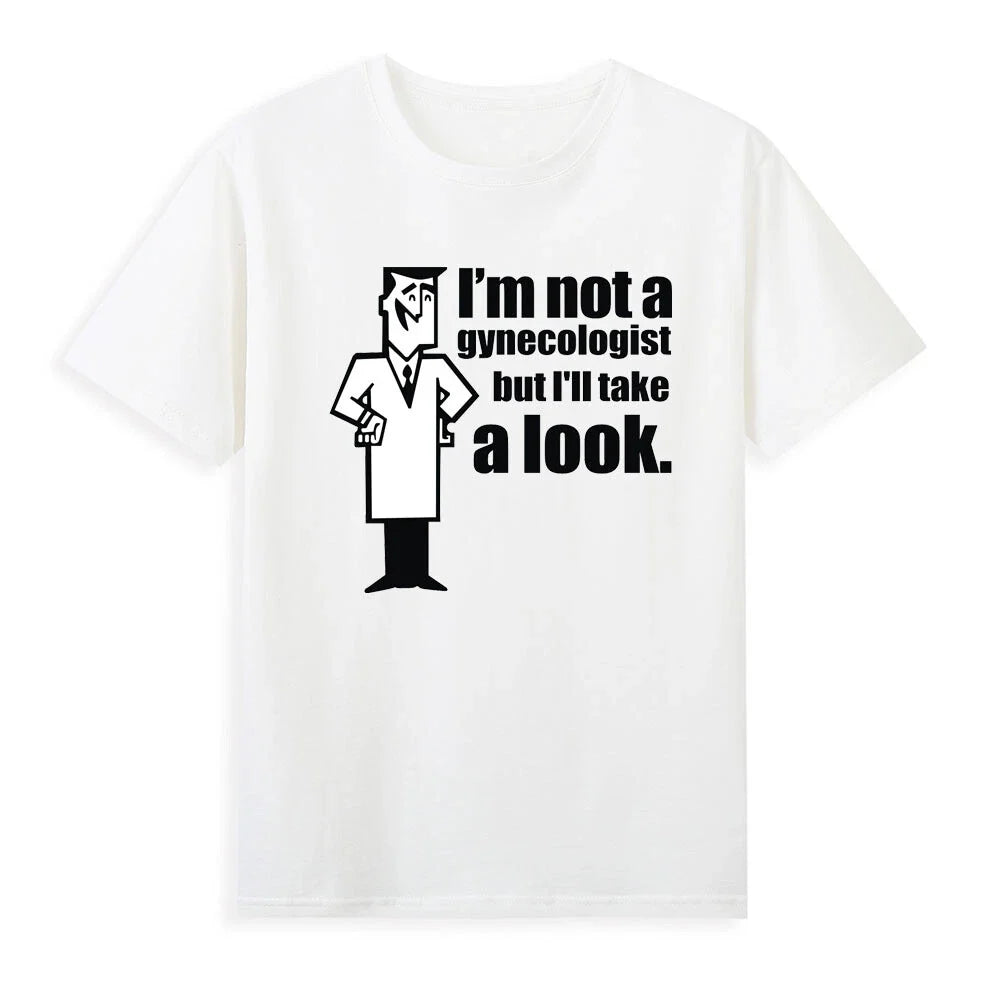 I'm Not a Gynecologist But I'll Take a Look Doctor Obgyn T-Shirt Unisex T-shirt, Sweatshirt, Hoodie, Long Sleeve Tee - T-Shirt, Sweatshirt, Hoodie
