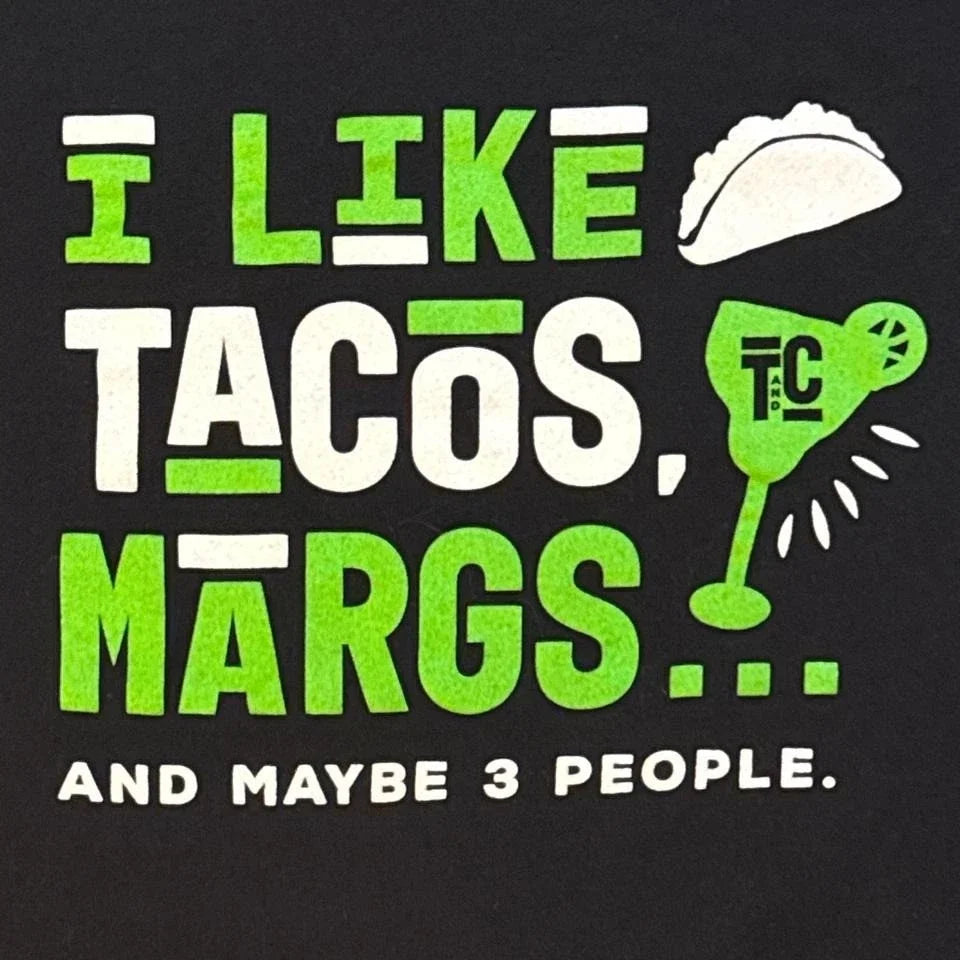 I like tacos, margs, and maybe 3 people black cotton polyester T-shirt Sz Lt Unisex T-shirt, Sweatshirt, Hoodie, Long Sleeve Tee - T-Shirt, Sweatshirt, Hoodie
