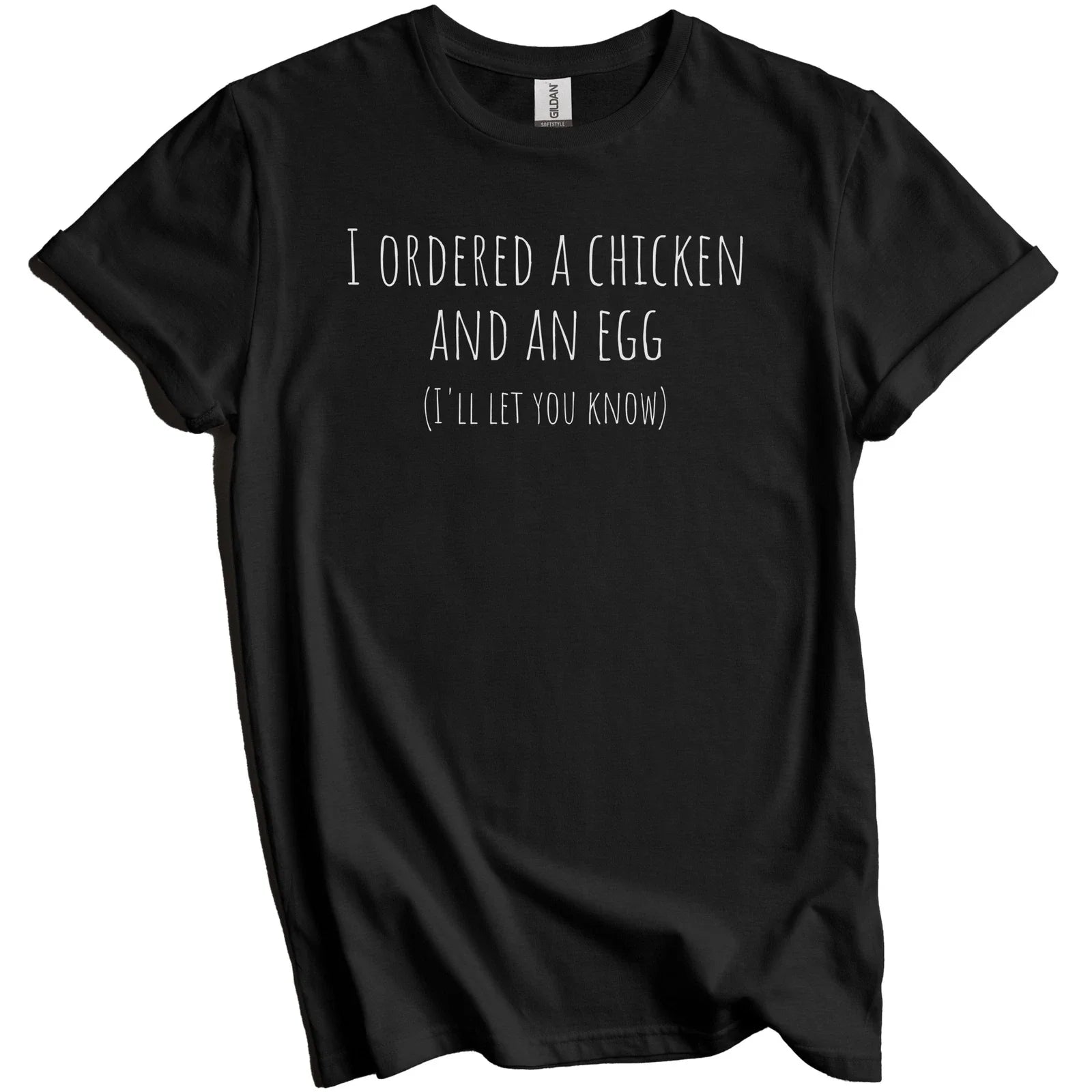 I Ordered a Chicken and an Egg I'll Let You Know Funny Dad Joke T-Shirt Unisex T-shirt, Sweatshirt, Hoodie, Long Sleeve Tee - T-Shirt, Sweatshirt, Hoodie