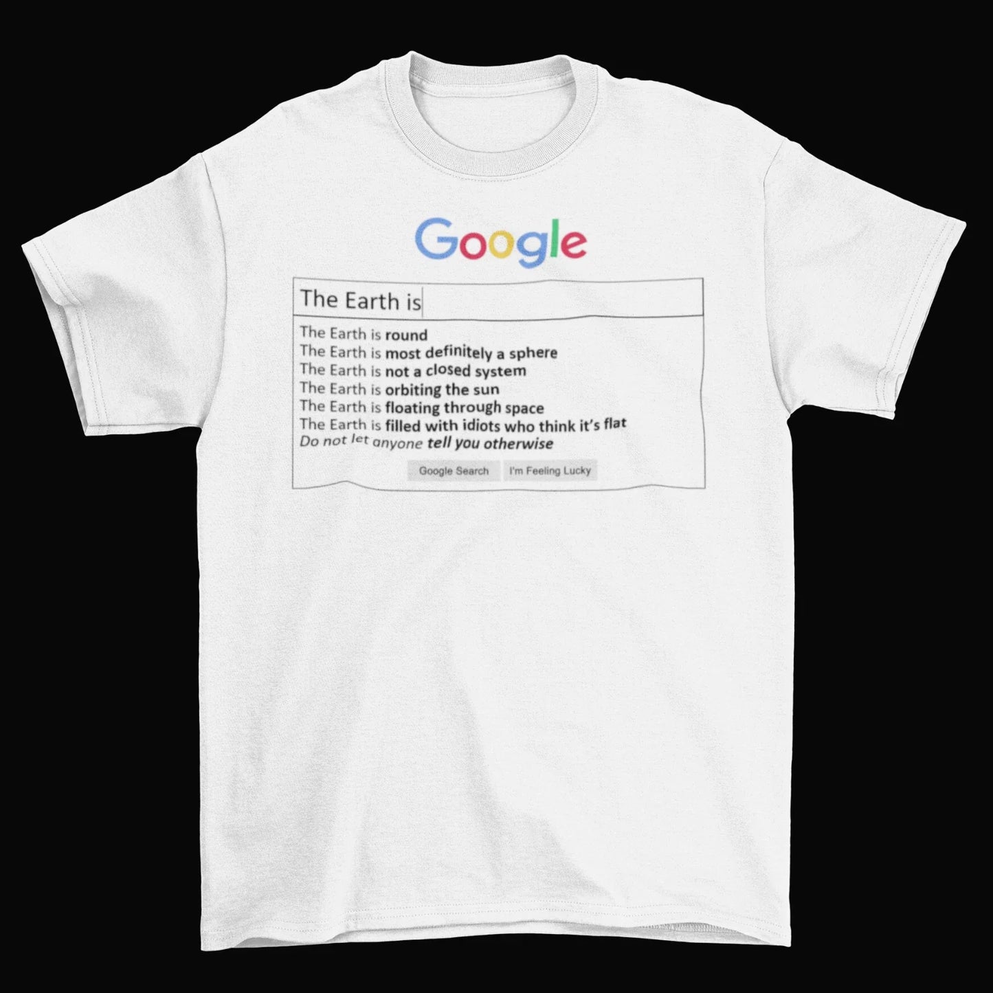 Anti Flat Earth T-Shirt Unisex Adult Funny Sizes Cotton Earth Round NASA New Unisex T-shirt, Sweatshirt, Hoodie, Long Sleeve Tee - T-Shirt, Sweatshirt, Hoodie