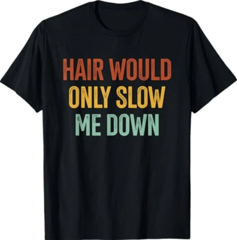 air Would Only Slow Me Down Bald Humor Funny Running for Men T-Shirt Unisex T-shirt, Sweatshirt, Hoodie, Long Sleeve Tee - T-Shirt, Sweatshirt, Hoodie