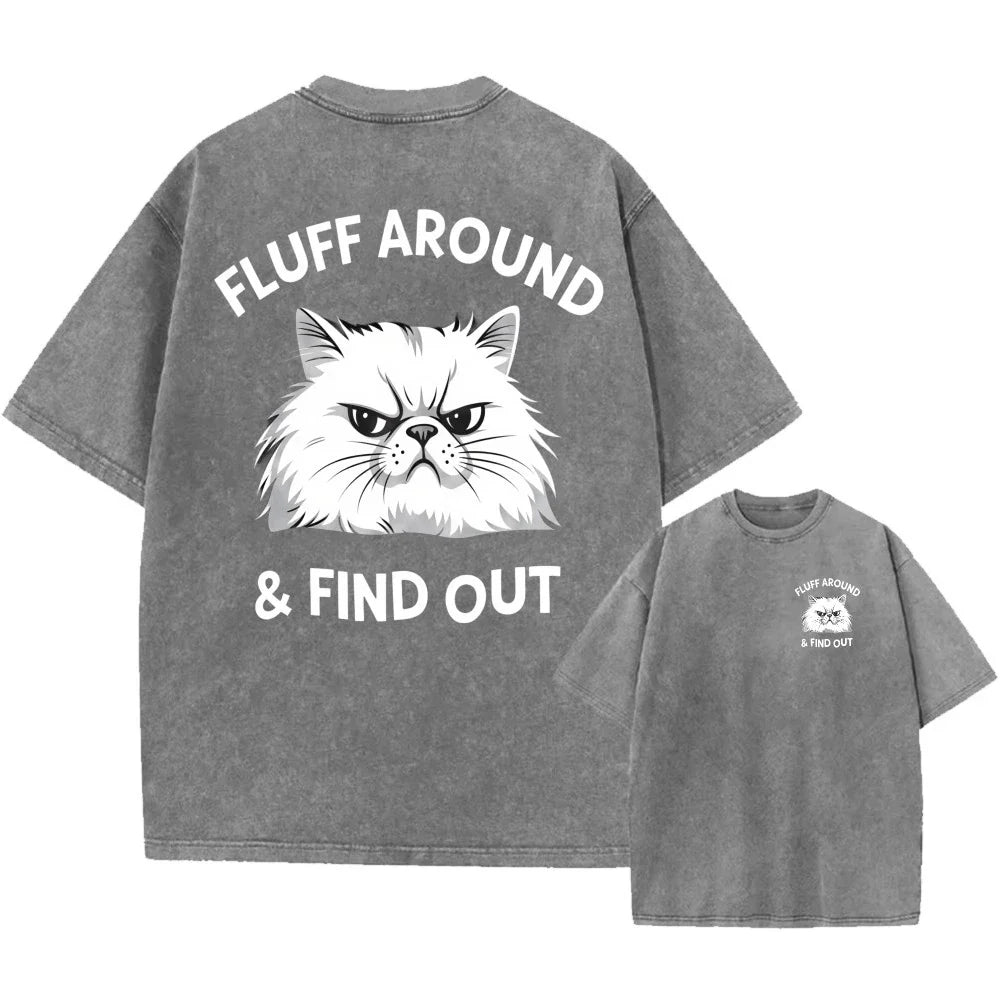 Oversized Vintage Washed T-Shirt, Sassy Cat "Fluff Around" Print Unisex Tee Unisex T-shirt, Sweatshirt, Hoodie, Long Sleeve Tee - T-Shirt, Sweatshirt, Hoodie