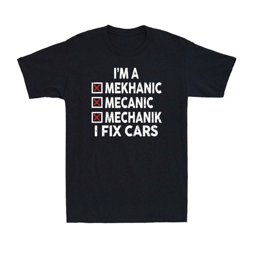 I'm A Mechanic I Fix Cars Funny Mechanic Sarcastic Joke Men's T-Shirt Unisex T-shirt, Sweatshirt, Hoodie, Long Sleeve Tee - T-Shirt, Sweatshirt, Hoodie