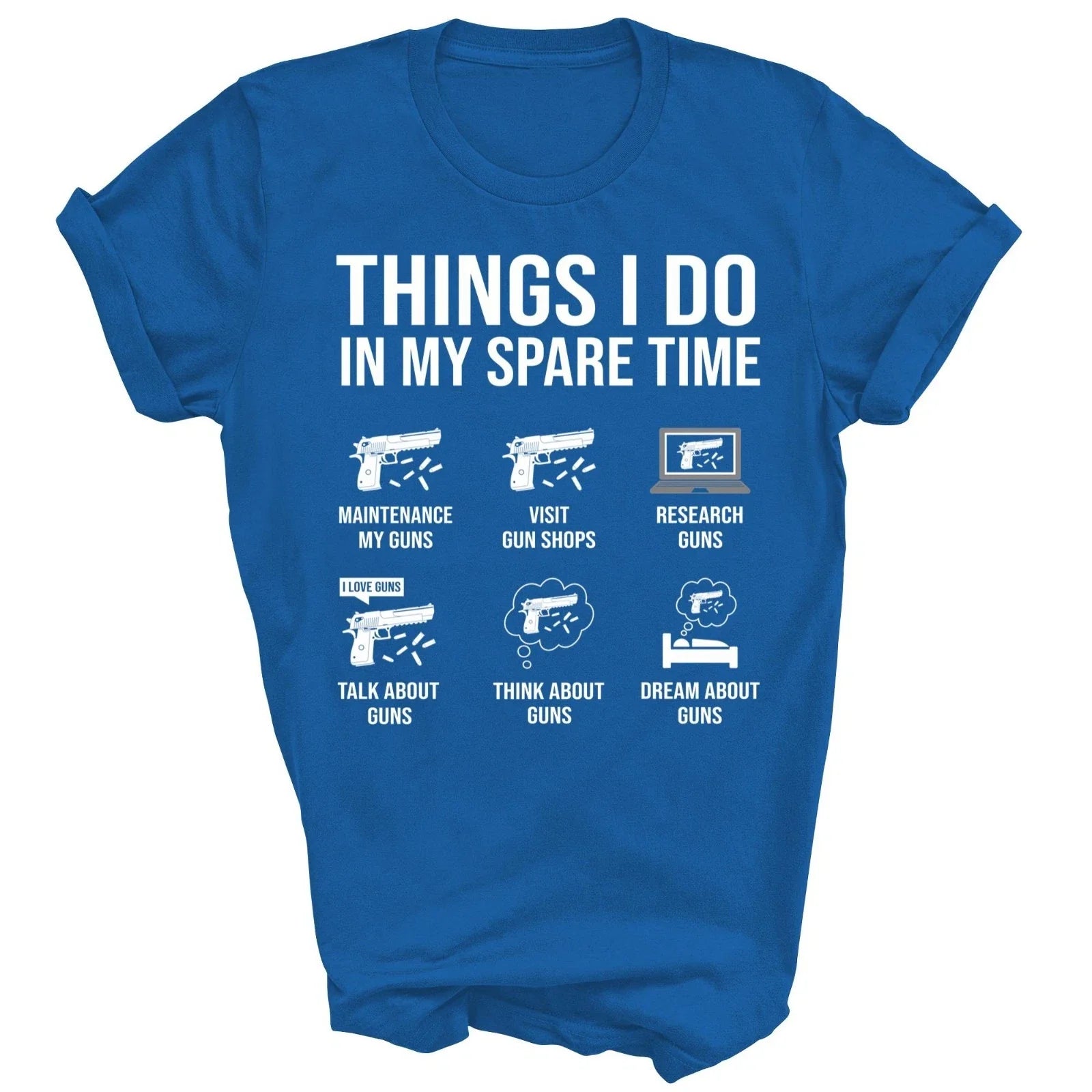 Things I Do In My Spare Time Gun Lover Gun Enthusiast Unisex Shirt Gift Unisex T-shirt, Sweatshirt, Hoodie, Long Sleeve Tee - T-Shirt, Sweatshirt, Hoodie