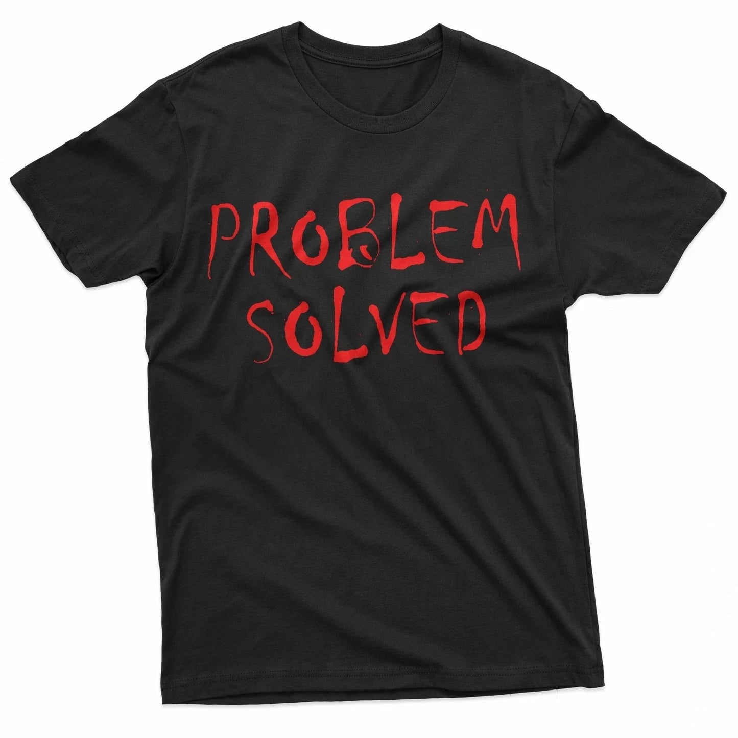 Problem Solved Dark Adult Sarcastic Humor Top T-Shirt Unisex T-shirt, Sweatshirt, Hoodie, Long Sleeve Tee - T-Shirt, Sweatshirt, Hoodie
