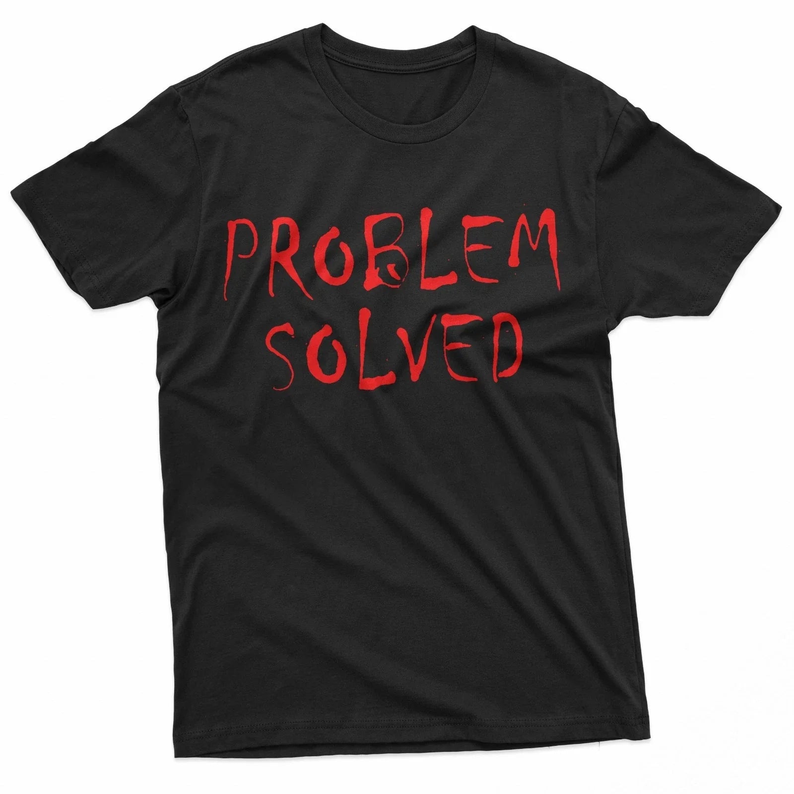 Problem Solved Dark Adult Sarcastic Humor Top T-Shirt Unisex T-shirt, Sweatshirt, Hoodie, Long Sleeve Tee - T-Shirt, Sweatshirt, Hoodie