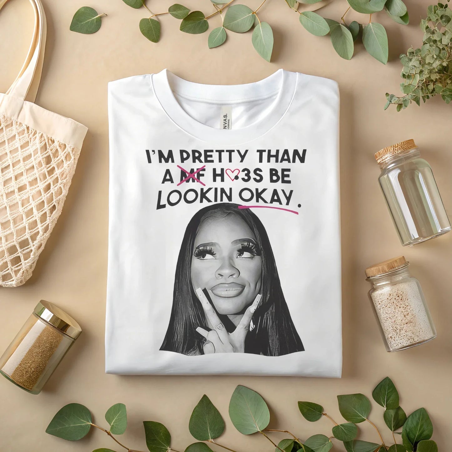 I'm Pretty Than A Hoes Be Lookin Okay Shirt Funny Graphic Tee Meme StreetwearA89 Unisex T-shirt, Sweatshirt, Hoodie, Long Sleeve Tee - T-Shirt, Sweatshirt, Hoodie