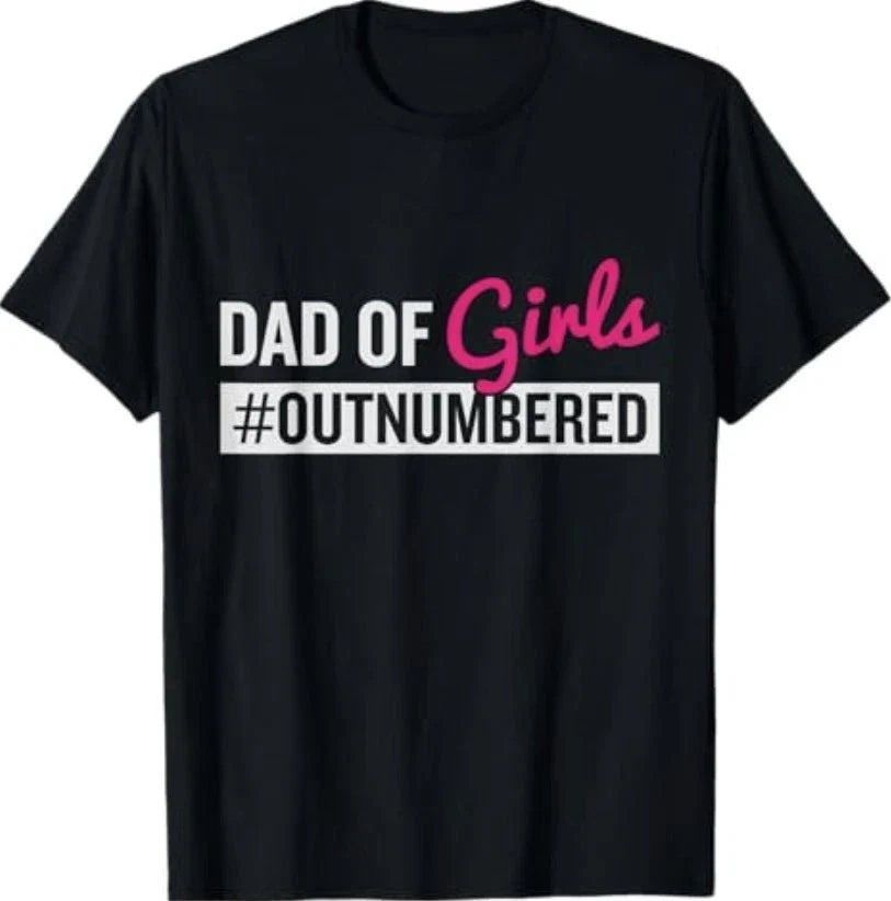 Father's Day Dad from Girl #Outnumbered T-Shirt Unisex T-shirt, Sweatshirt, Hoodie, Long Sleeve Tee - T-Shirt, Sweatshirt, Hoodie