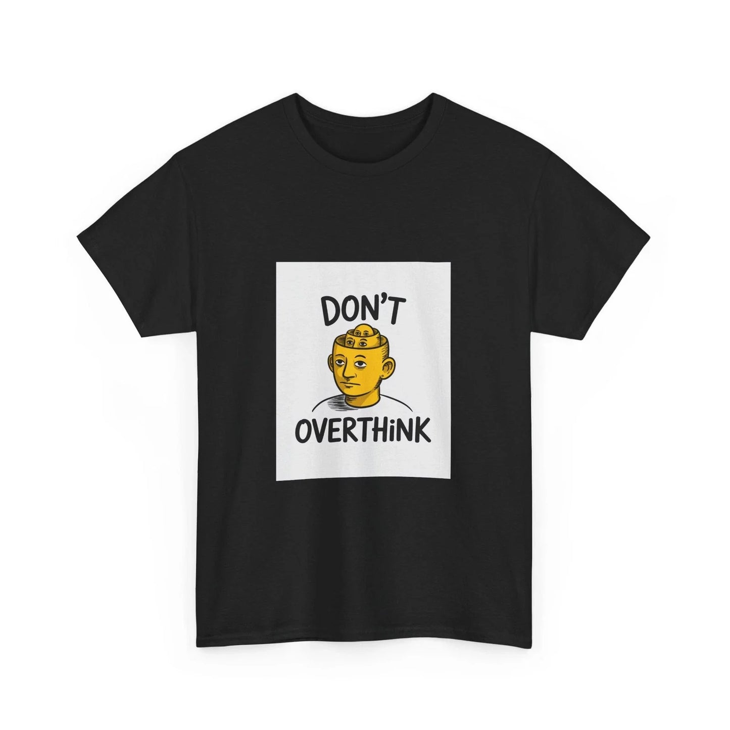 Impressley "Don't Overthink" Graphic T-Shirt  Fun Design Unique Casual Wear Unisex T-shirt, Sweatshirt, Hoodie, Long Sleeve Tee - T-Shirt, Sweatshirt, Hoodie