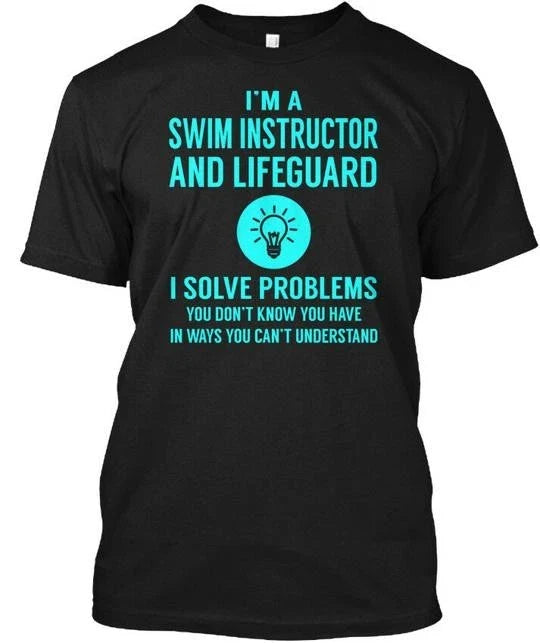 Trendy Swim Instructor And Lifeguard I'm A I Solve T-Shirt Made in USA S to 5XL Unisex T-shirt, Sweatshirt, Hoodie, Long Sleeve Tee - T-Shirt, Sweatshirt, Hoodie