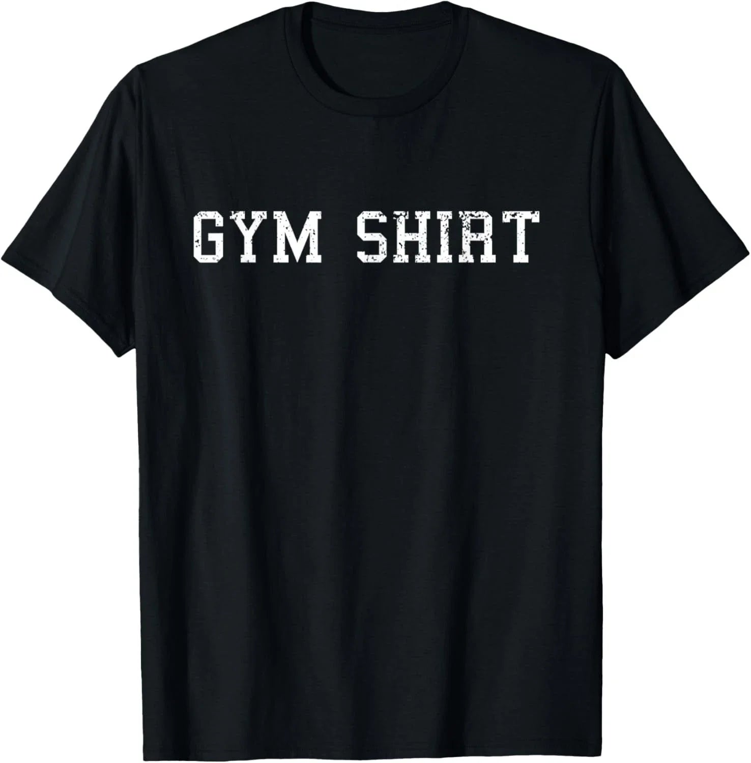 Shirt That Says Gym T Shirt Funny Workout Shirts Men Women Gift Unisex T-Shirt Unisex T-shirt, Sweatshirt, Hoodie, Long Sleeve Tee - T-Shirt, Sweatshirt, Hoodie