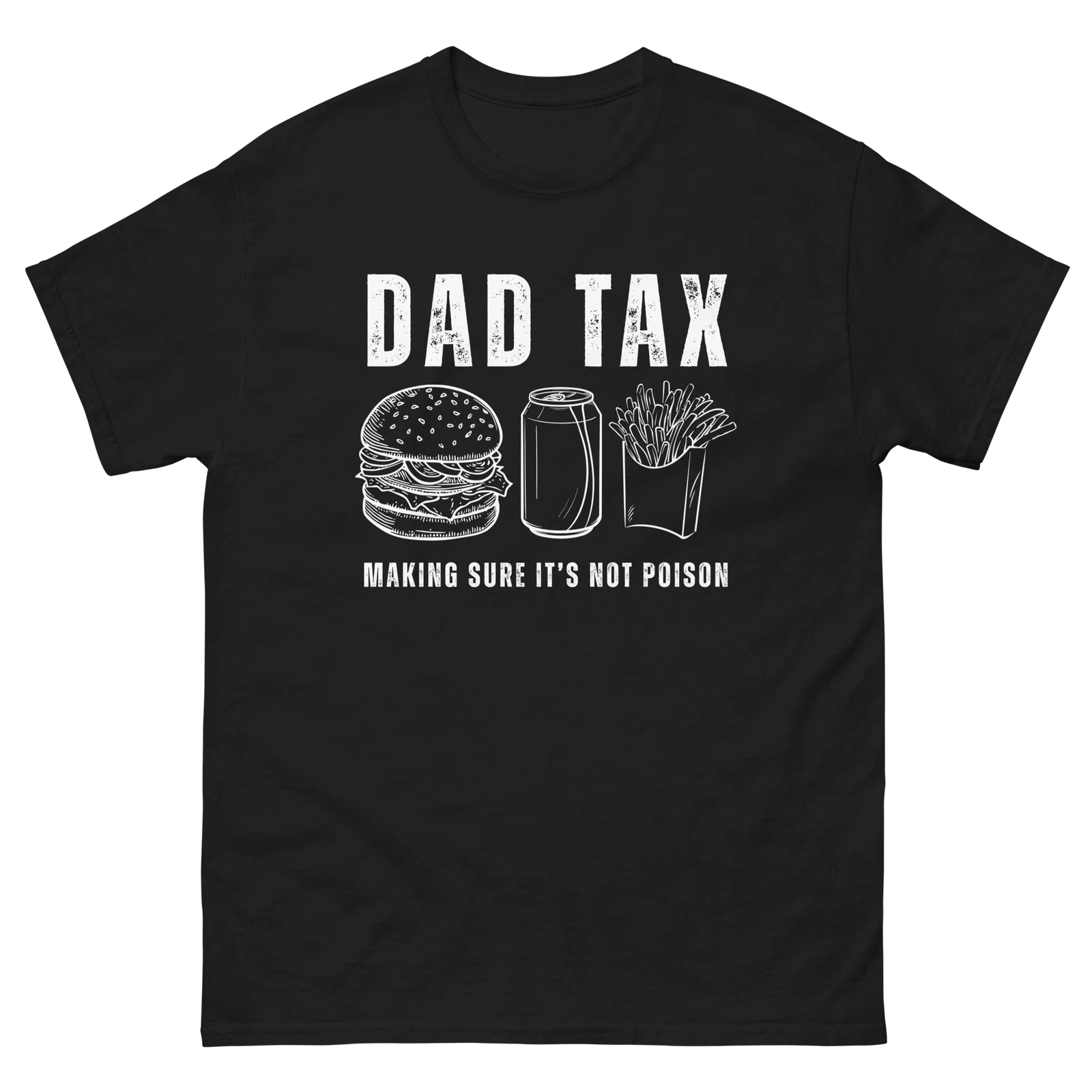 Dad Tax Shirt for Men, Funny Fathers Fay Gift, Dad Jokes Birthday Unisex T-shirt, Sweatshirt, Hoodie, Long Sleeve Tee - T-Shirt, Sweatshirt, Hoodie