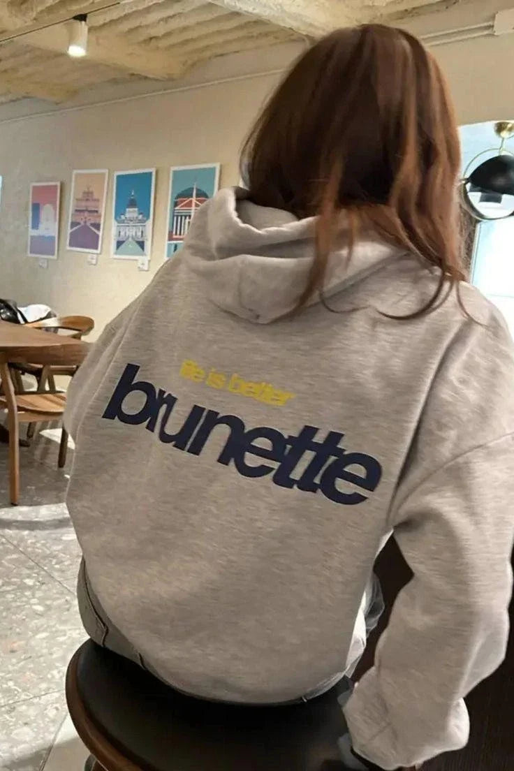 Life Is Better Brunette Hoodie Streetwear Unisex T-shirt, Sweatshirt, Hoodie, Long Sleeve Tee - T-Shirt, Sweatshirt, Hoodie