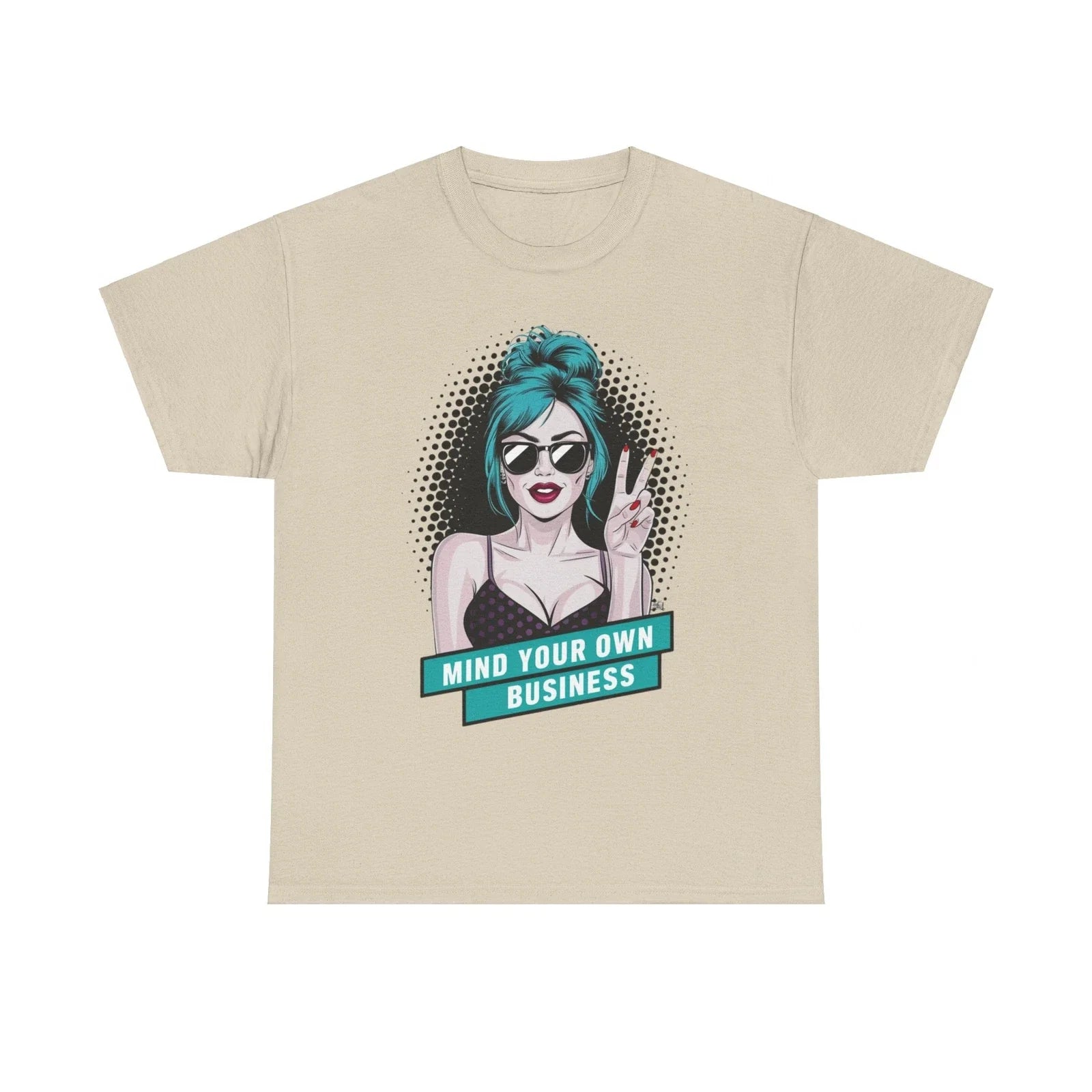 Sexy PopArt Girl Mind Your Own Business Tshirt unisex heavy cotton Unisex T-shirt, Sweatshirt, Hoodie, Long Sleeve Tee - T-Shirt, Sweatshirt, Hoodie