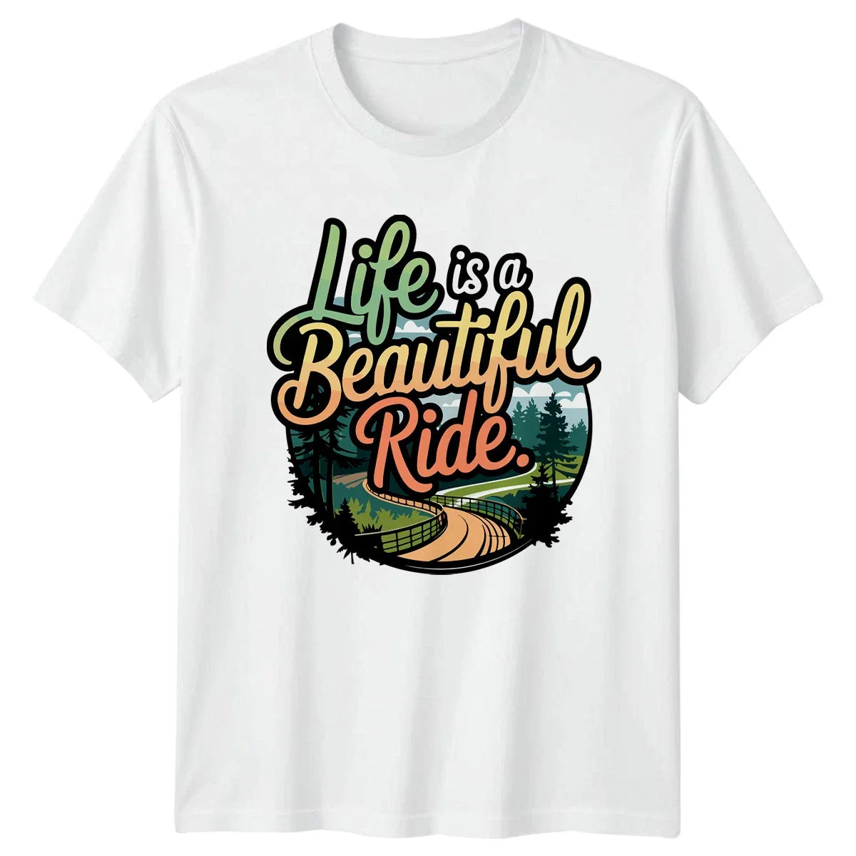 Life Is A Beautiful Ride T-Shirt Outdoor Adventure Gift For Him And Her Unisex T-shirt, Sweatshirt, Hoodie, Long Sleeve Tee - T-Shirt, Sweatshirt, Hoodie