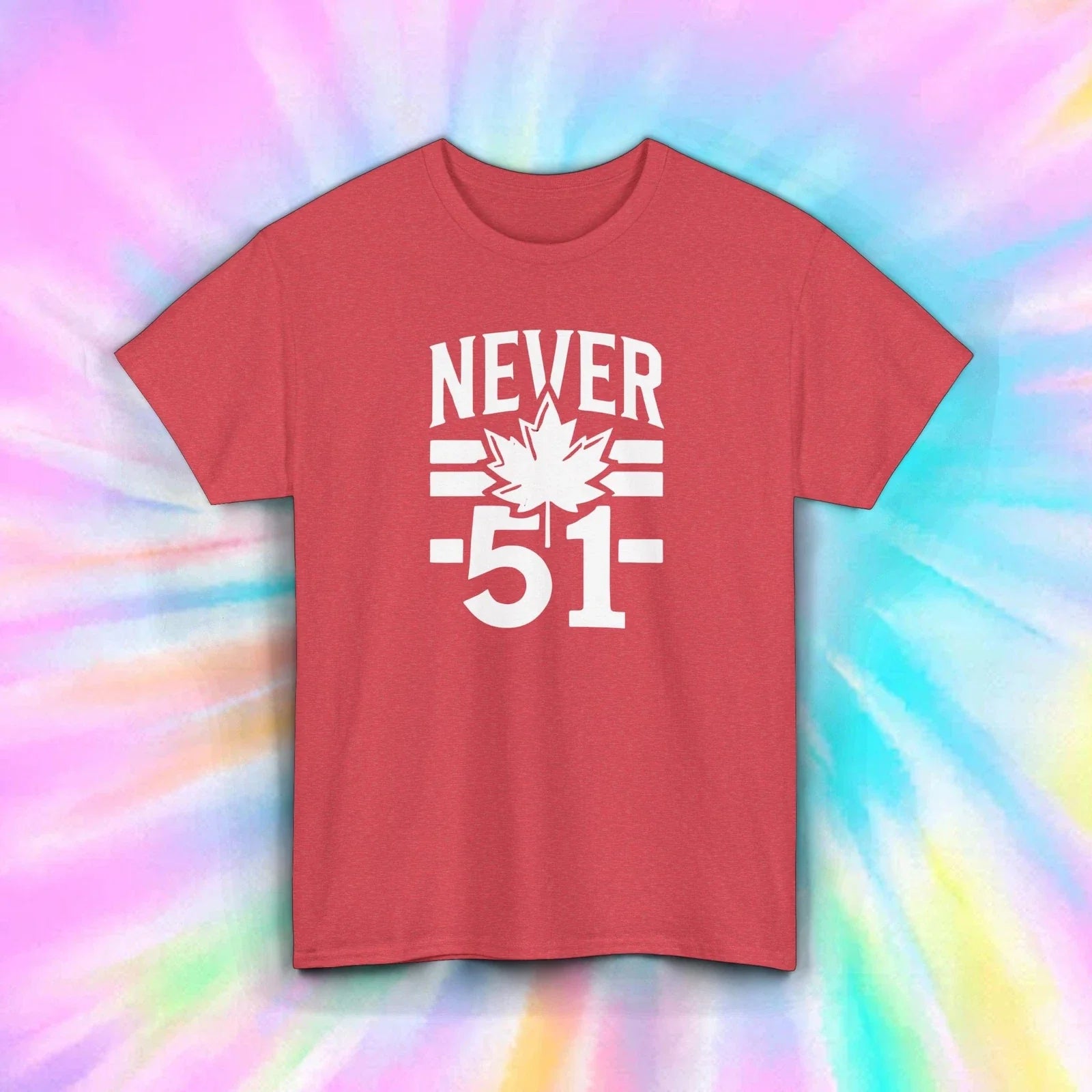 Never 51 Canada T-Shirt Funny Political Maple Leaf Graphic S-5XL Unisex T-shirt, Sweatshirt, Hoodie, Long Sleeve Tee - T-Shirt, Sweatshirt, Hoodie
