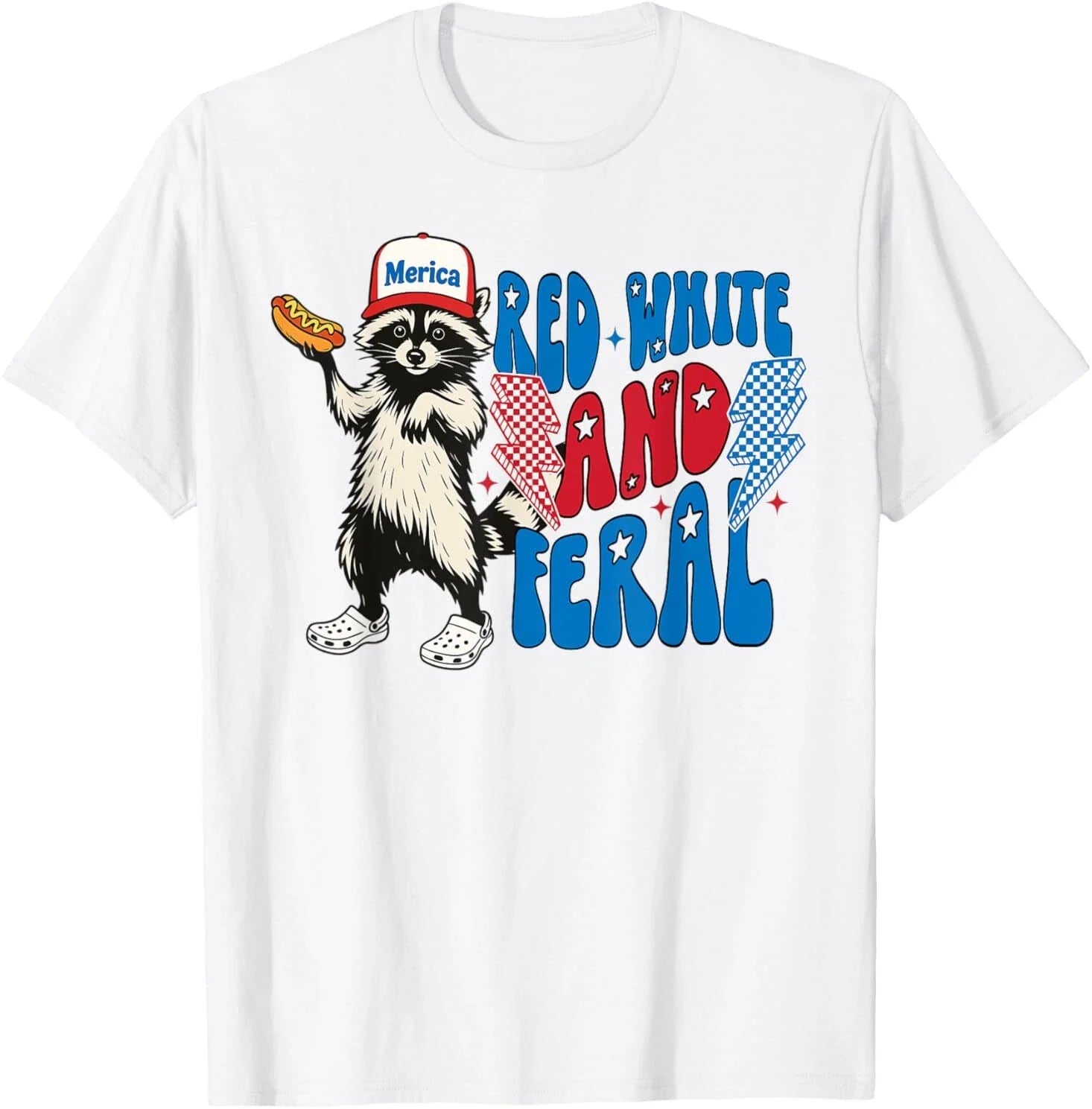Red White And Feral Funny Raccoon 4th of July Saying Meme T-Shirt Unisex T-shirt, Sweatshirt, Hoodie, Long Sleeve Tee - T-Shirt, Sweatshirt, Hoodie