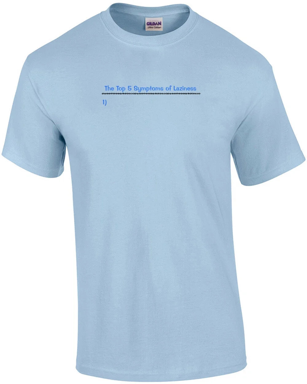 Top 5 Symptoms Of Laziness T-Shirt Unisex T-shirt, Sweatshirt, Hoodie, Long Sleeve Tee - T-Shirt, Sweatshirt, Hoodie