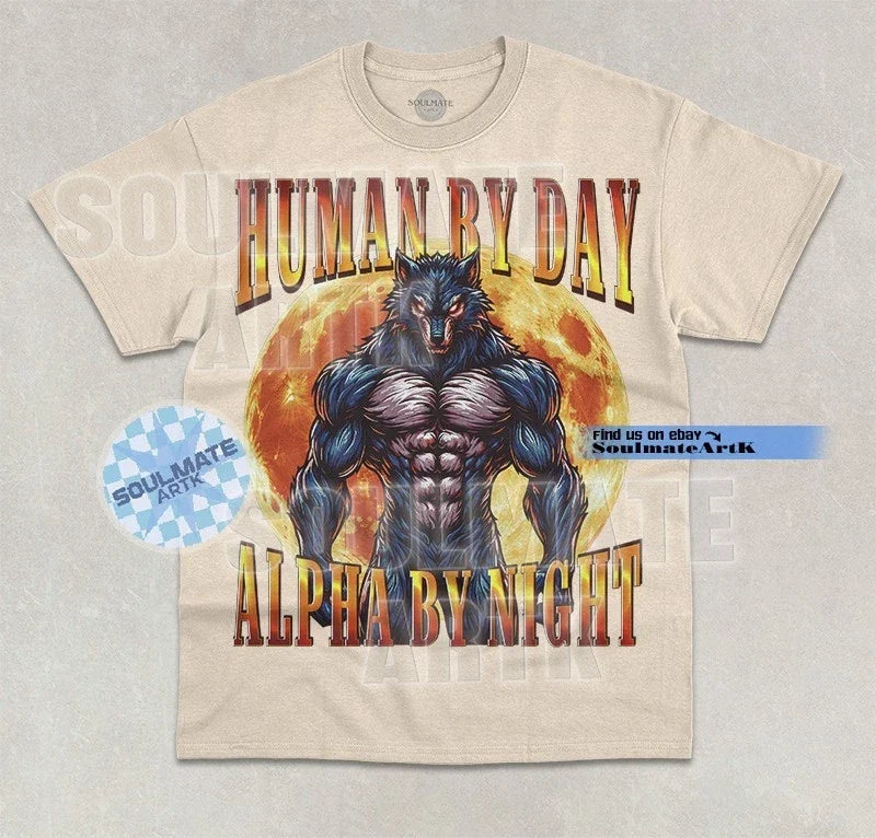 Human By Day Alpha By Night T-Shirt Funny Cringe Werewolf Joke Meme Graphic Tee Unisex T-shirt, Sweatshirt, Hoodie, Long Sleeve Tee - T-Shirt, Sweatshirt, Hoodie
