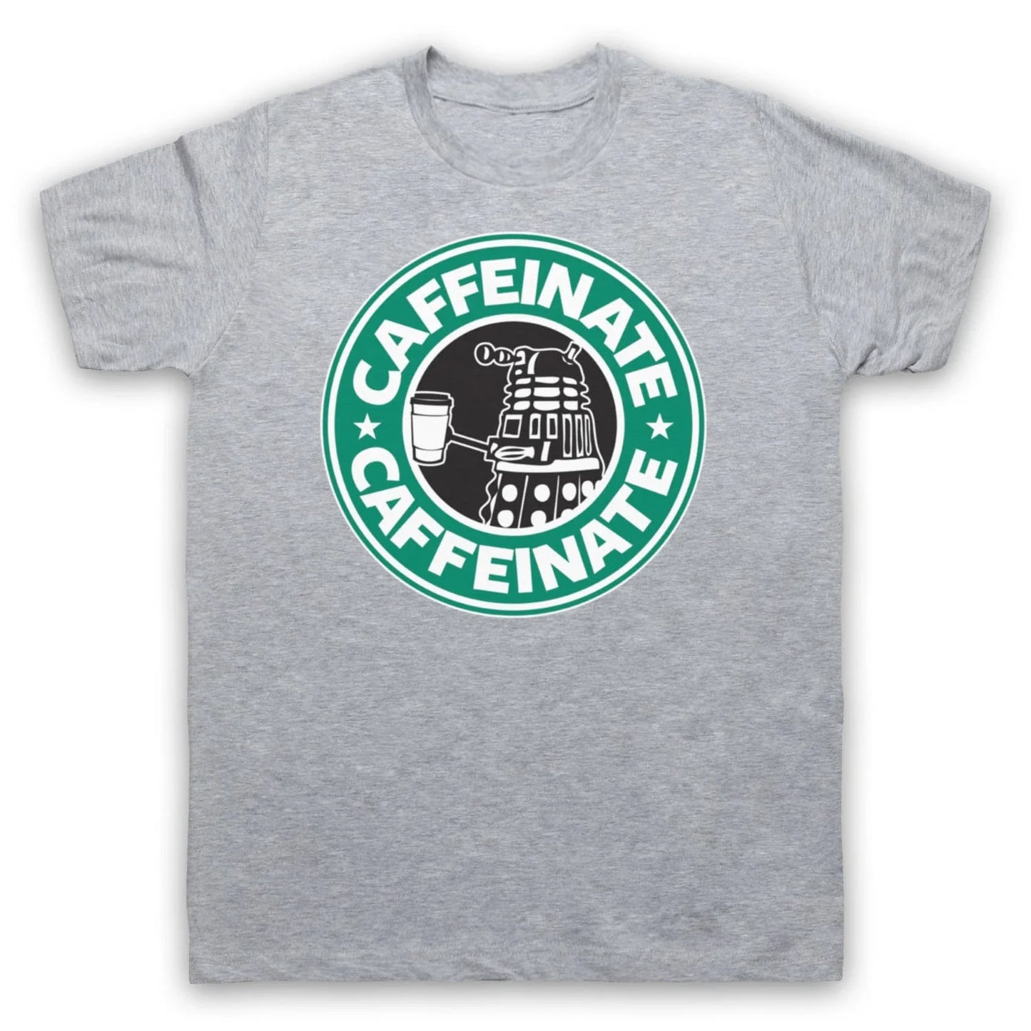 CAFFEINATE DALEK PARODY DR WHO SCI FI COFFEE UNOFFICAL MENS & WOMENS T-SHIRT Unisex T-shirt, Sweatshirt, Hoodie, Long Sleeve Tee - T-Shirt, Sweatshirt, Hoodie