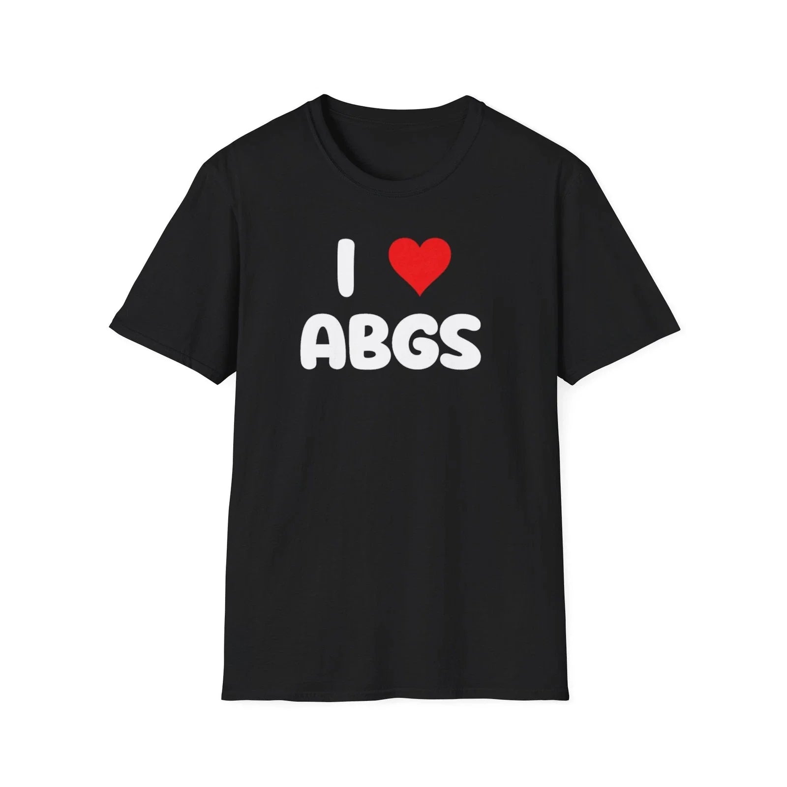 I  ABGS T-Shirt | Heart Graphic, Bold Bubble Letters, Black Unisex T-shirt, Sweatshirt, Hoodie, Long Sleeve Tee - T-Shirt, Sweatshirt, Hoodie