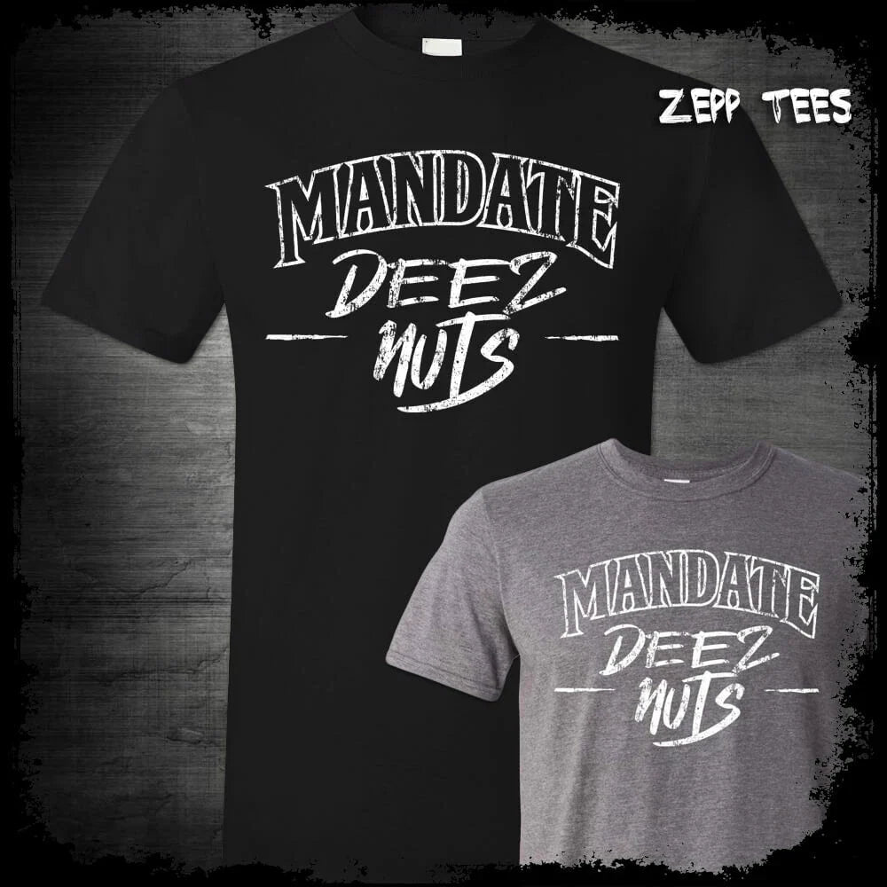 Mandate Deez Nuts Shirt Anti Biden Meme Pro Vaccine Choice American Freedom 1776 Unisex T-shirt, Sweatshirt, Hoodie, Long Sleeve Tee - T-Shirt, Sweatshirt, Hoodie