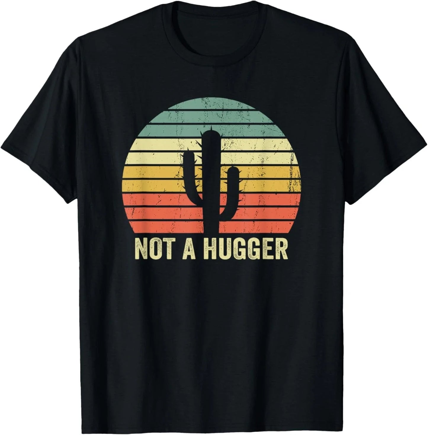 Not A Hugger Funny Introvert Cactus Sarcastic Vintage Gift T-Shirt Unisex T-shirt, Sweatshirt, Hoodie, Long Sleeve Tee - T-Shirt, Sweatshirt, Hoodie