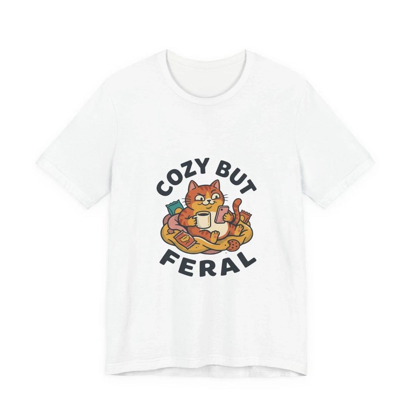 Cozy But Feral Cat Tee | feral era, chaotic cute Unisex T-shirt, Sweatshirt, Hoodie, Long Sleeve Tee - T-Shirt, Sweatshirt, Hoodie