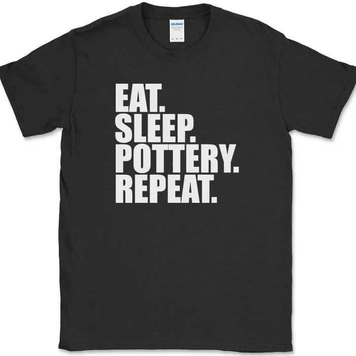 Eat Sleep Pottery Repeat T-Shirt Funny Hobby Crafting Humor Novelty Gift Tee Unisex T-shirt, Sweatshirt, Hoodie, Long Sleeve Tee - T-Shirt, Sweatshirt, Hoodie