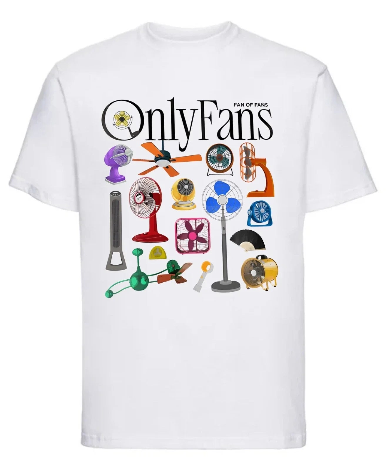 Only Fans Fancy T-Shirt | Funny Graphic Tee with Actual Fan Design Unisex T-shirt, Sweatshirt, Hoodie, Long Sleeve Tee - T-Shirt, Sweatshirt, Hoodie