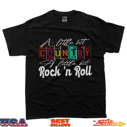 A Little Bit Country A Little Bit Rock N Roll T-Shirt Unisex T-shirt, Sweatshirt, Hoodie, Long Sleeve Tee - T-Shirt, Sweatshirt, Hoodie