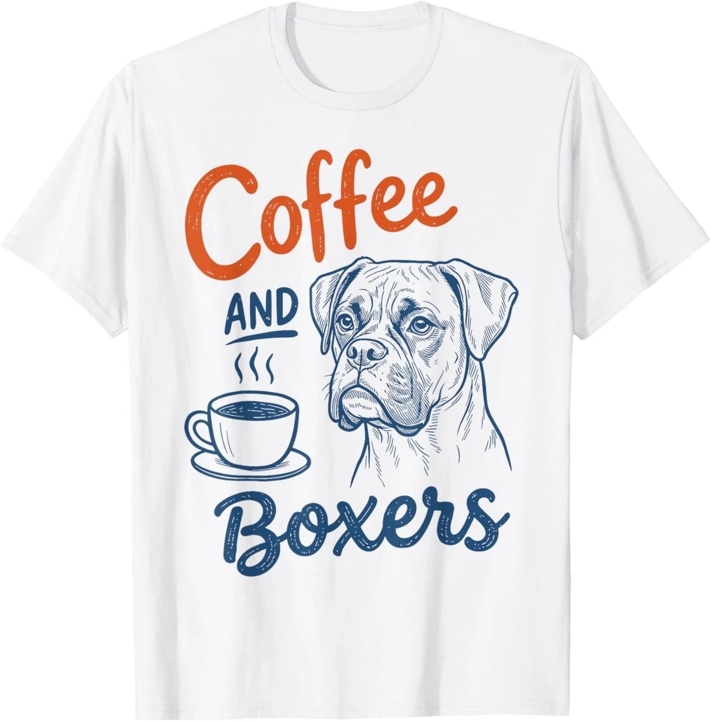 Coffee and Boxer Dog Owner Mom Dad Pet Lover Men Women T-Shirt unisex T-Shirt Unisex T-shirt, Sweatshirt, Hoodie, Long Sleeve Tee - T-Shirt, Sweatshirt, Hoodie