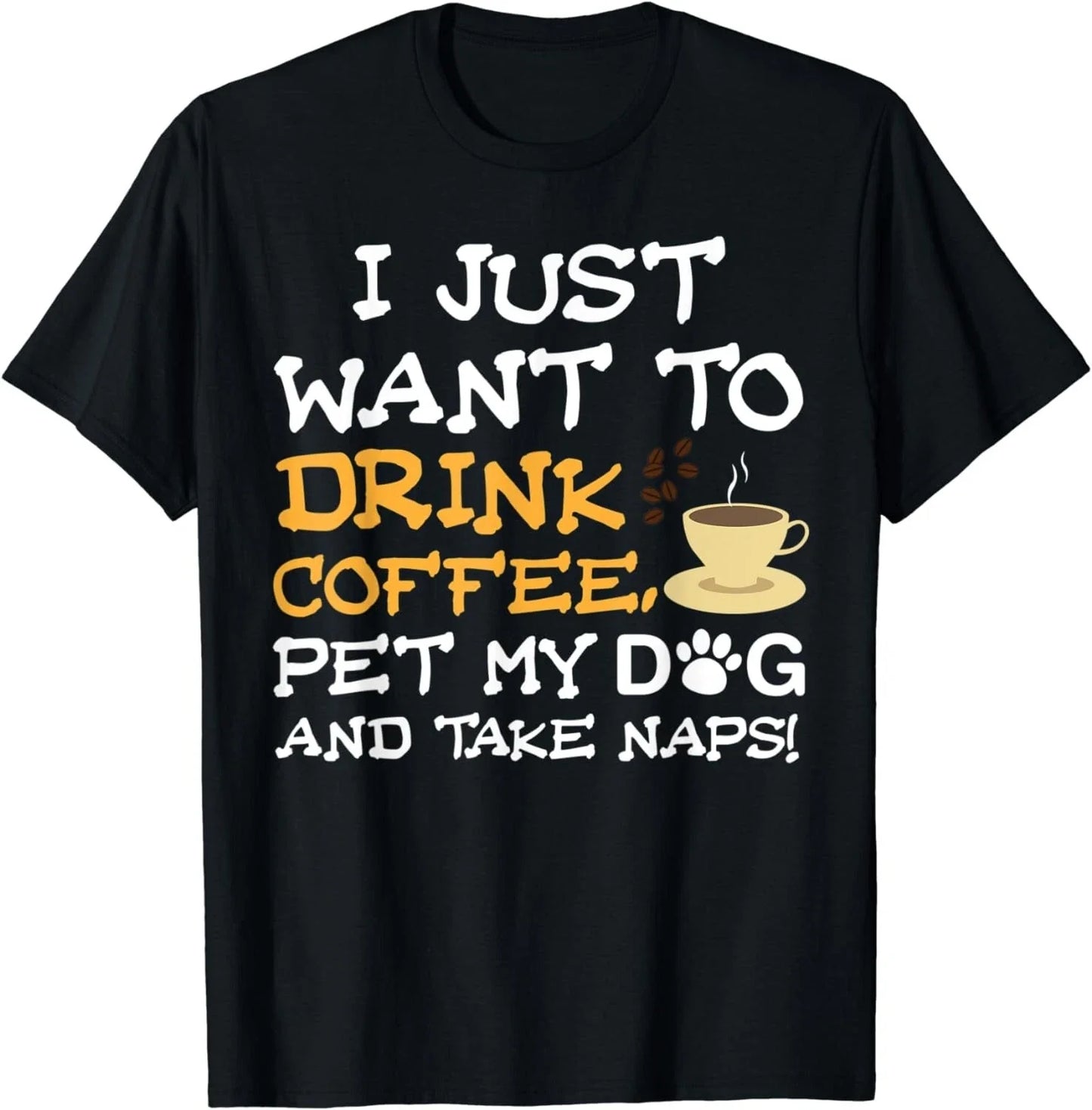 Drink Coffee Funny Pet Dog Take Naps Tee Shirt  Gift Unisex T-Shirt Unisex T-shirt, Sweatshirt, Hoodie, Long Sleeve Tee - T-Shirt, Sweatshirt, Hoodie