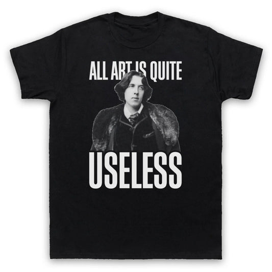 ALL ART IS USELESS OSCAR WILDE UNOFFICIAL WRITER QUOTE MENS & WOMENS T-SHIRT Unisex T-shirt, Sweatshirt, Hoodie, Long Sleeve Tee - T-Shirt, Sweatshirt, Hoodie