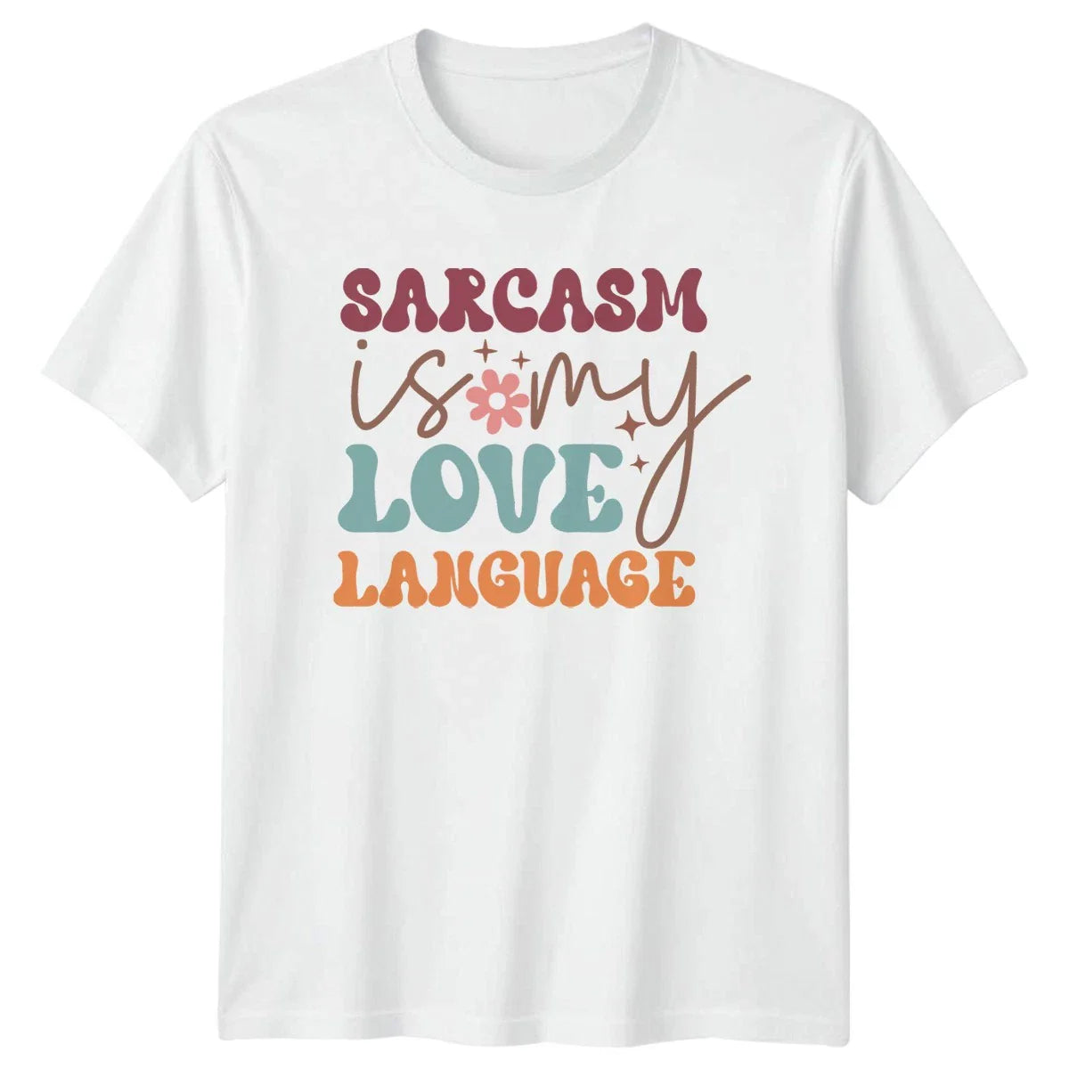 Sarcasm Is My Love Language T-Shirt Funny Birthday Gift For Him And Her Unisex T-shirt, Sweatshirt, Hoodie, Long Sleeve Tee - T-Shirt, Sweatshirt, Hoodie