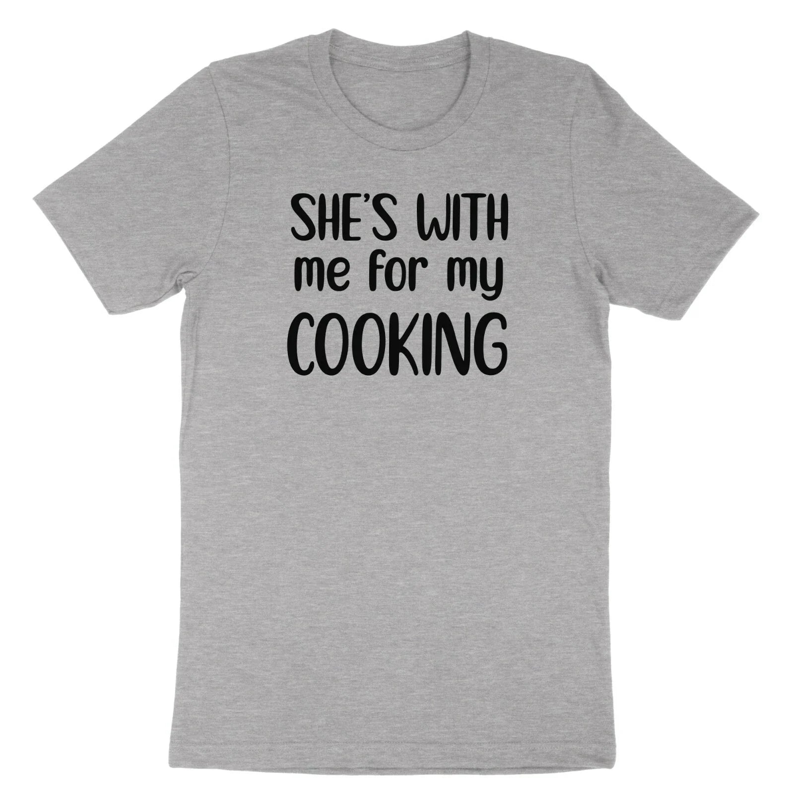 She's With Me For My Cooking Shirt Cooking Husband Boyfriend T-Shirt gift Chef Unisex T-shirt, Sweatshirt, Hoodie, Long Sleeve Tee - T-Shirt, Sweatshirt, Hoodie