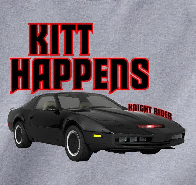 KITT HAPPENS - Knight Rider -  T-Shirt fun 80s TV show David Hasselhoff Trans Am Unisex T-shirt, Sweatshirt, Hoodie, Long Sleeve Tee - T-Shirt, Sweatshirt, Hoodie