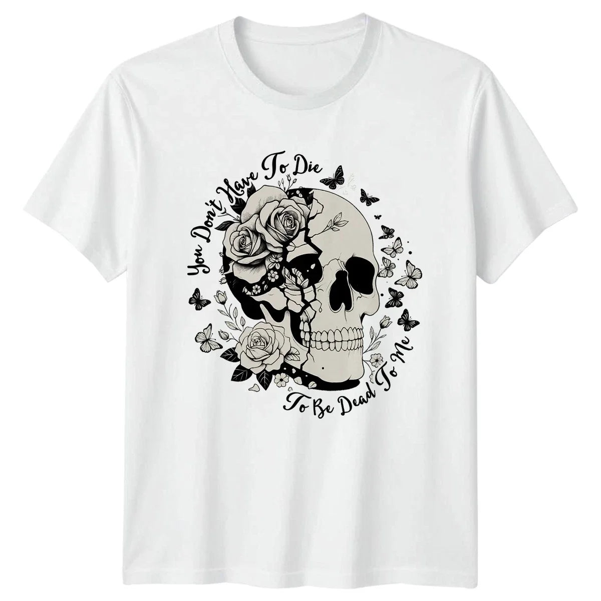 You Dont Have To Die To Retro Floral Skull T-Shirt Birthday Gift For Him And Her Unisex T-shirt, Sweatshirt, Hoodie, Long Sleeve Tee - T-Shirt, Sweatshirt, Hoodie