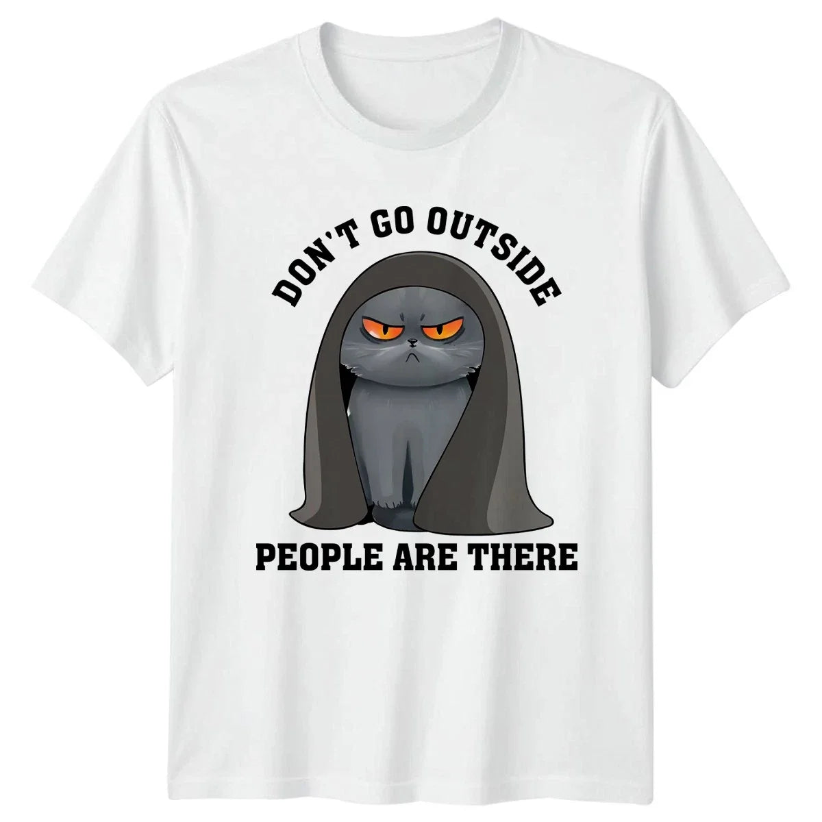 Dont Go Outside People Are T-Shirt Grumpy Cat Introvert Unisex T-shirt, Sweatshirt, Hoodie, Long Sleeve Tee - T-Shirt, Sweatshirt, Hoodie