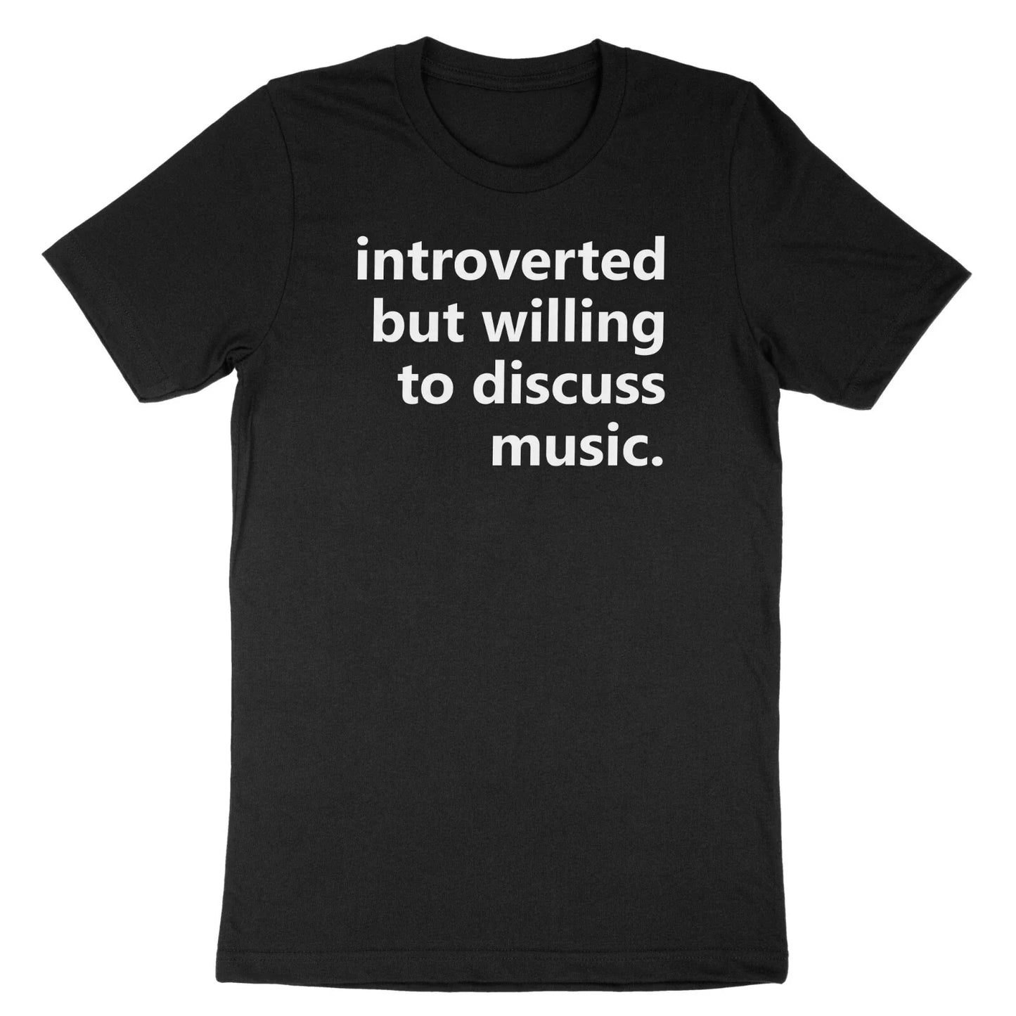 Introverted But Willing To Discuss Music Shirt Custom T-Shirt Music Funny Gift Unisex T-shirt, Sweatshirt, Hoodie, Long Sleeve Tee - T-Shirt, Sweatshirt, Hoodie