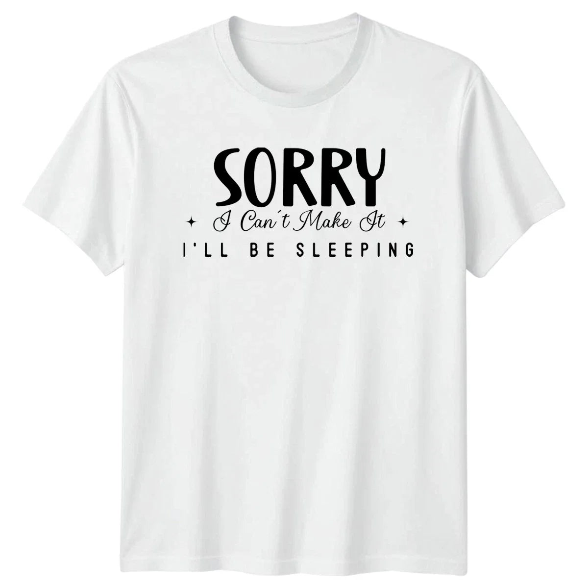 Sorry I Cant Make It T-Shirt Sleep Humor Introvert Birthday Gift For Him Unisex T-shirt, Sweatshirt, Hoodie, Long Sleeve Tee - T-Shirt, Sweatshirt, Hoodie
