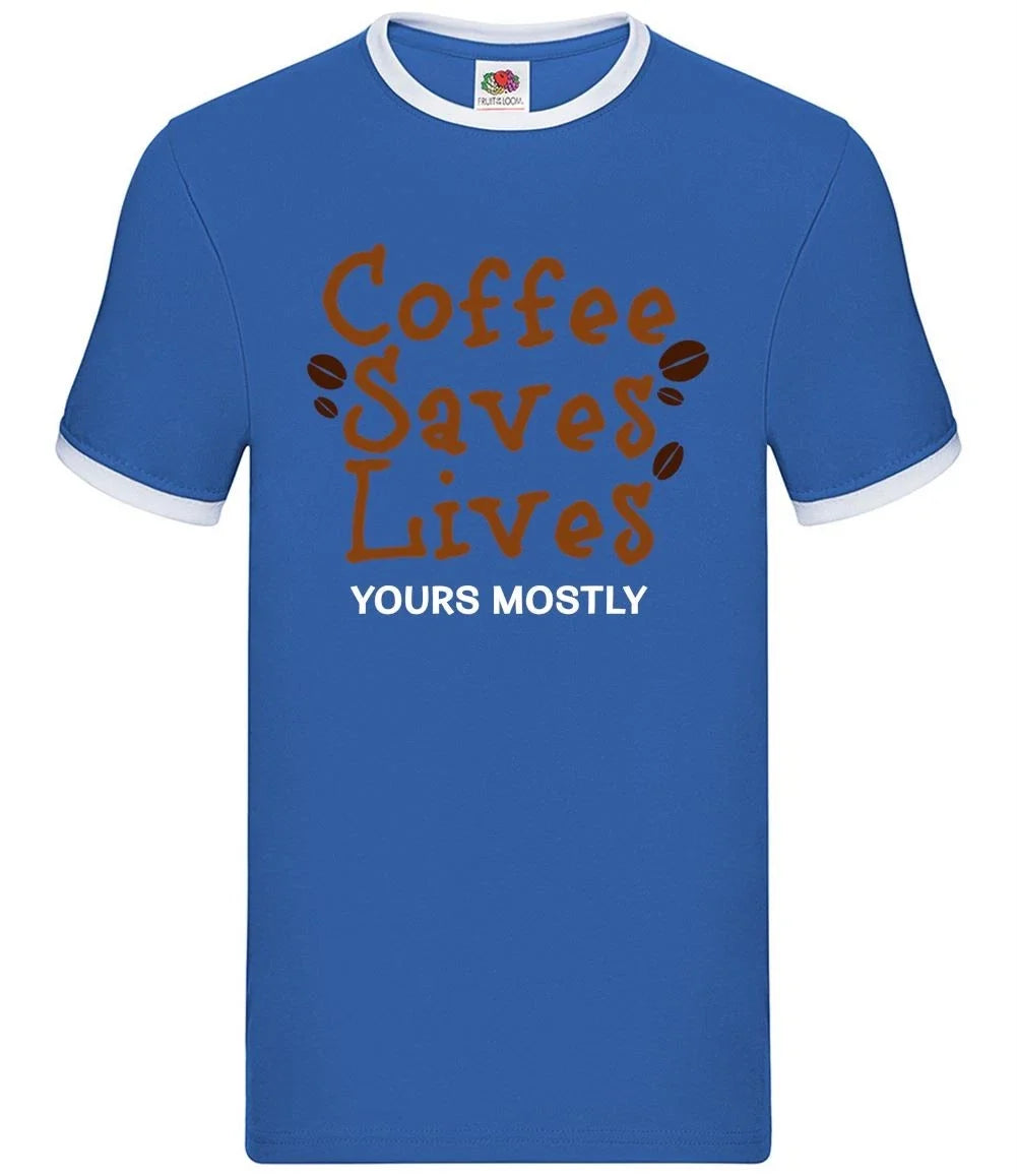 Coffee Saves Lives Yours Mostly - Mens Ringer - Funny Love Bean Latte Unisex T-shirt, Sweatshirt, Hoodie, Long Sleeve Tee - T-Shirt, Sweatshirt, Hoodie