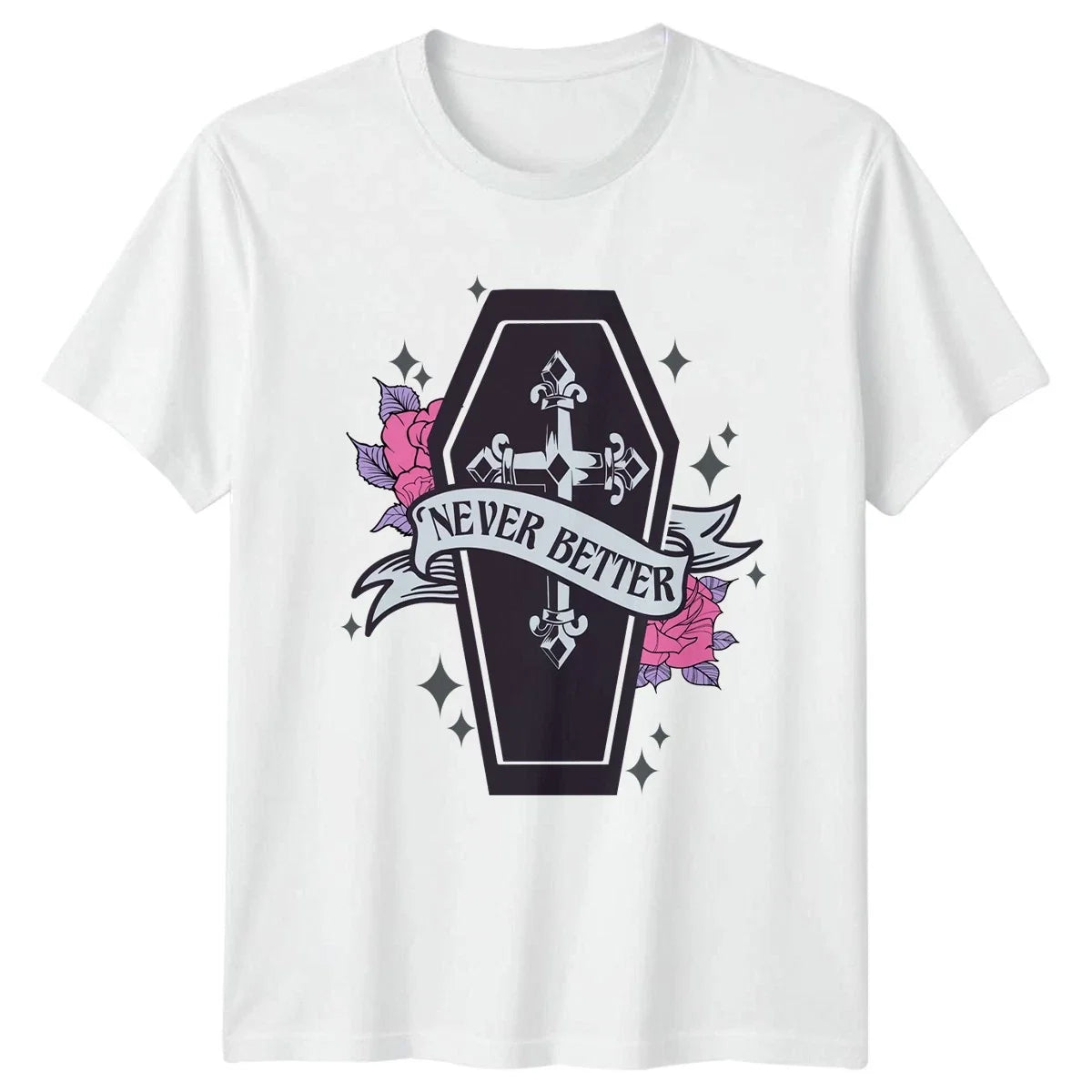Never Better T-Shirt Pastel Goth Gothic Birthday Gift For Him And Her Unisex T-shirt, Sweatshirt, Hoodie, Long Sleeve Tee - T-Shirt, Sweatshirt, Hoodie