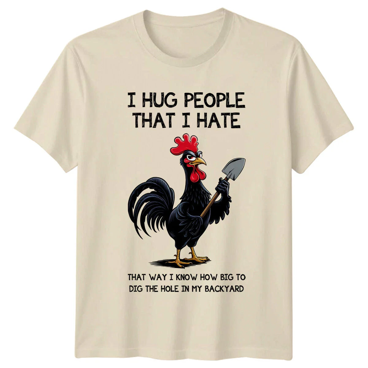 I Hug People I Hate Chicken T-Shirt Sarcastic Novelty Tee Unisex T-shirt, Sweatshirt, Hoodie, Long Sleeve Tee - T-Shirt, Sweatshirt, Hoodie