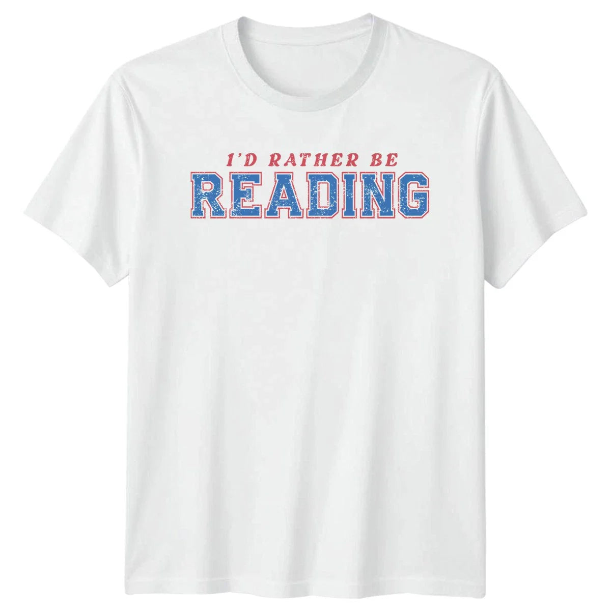 Id Rather Be Reading T-Shirt Book Lovers Reading Hobby Gift For Him And Her Unisex T-shirt, Sweatshirt, Hoodie, Long Sleeve Tee - T-Shirt, Sweatshirt, Hoodie