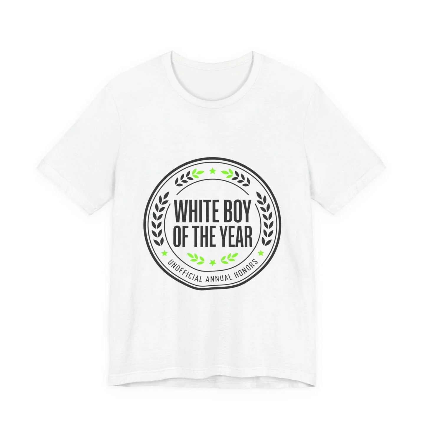 White Boy of the Year T-Shirt | minimal meme, bold text, black on white Unisex T-shirt, Sweatshirt, Hoodie, Long Sleeve Tee - T-Shirt, Sweatshirt, Hoodie