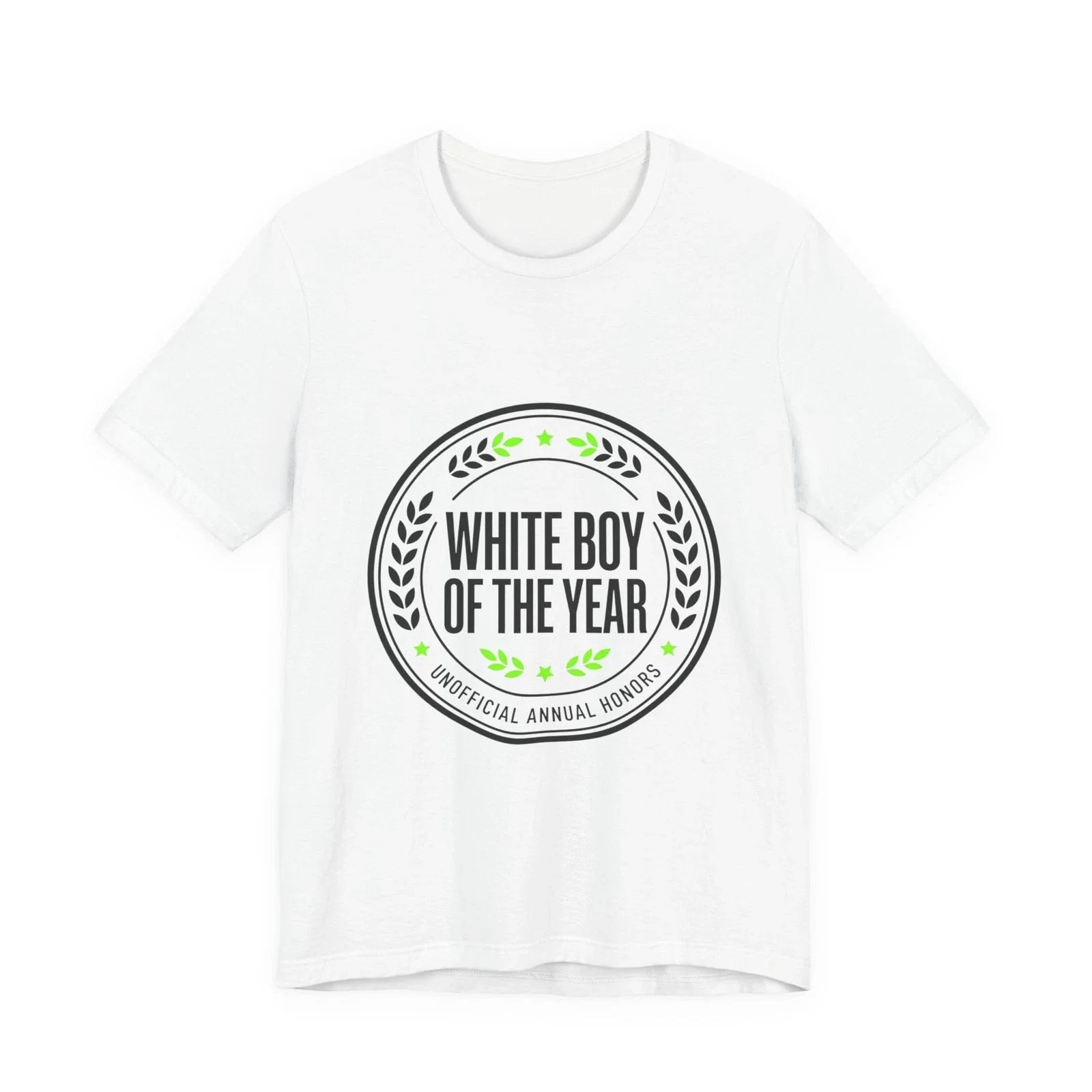 White Boy of the Year T-Shirt | minimal meme, bold text, black on white Unisex T-shirt, Sweatshirt, Hoodie, Long Sleeve Tee - T-Shirt, Sweatshirt, Hoodie