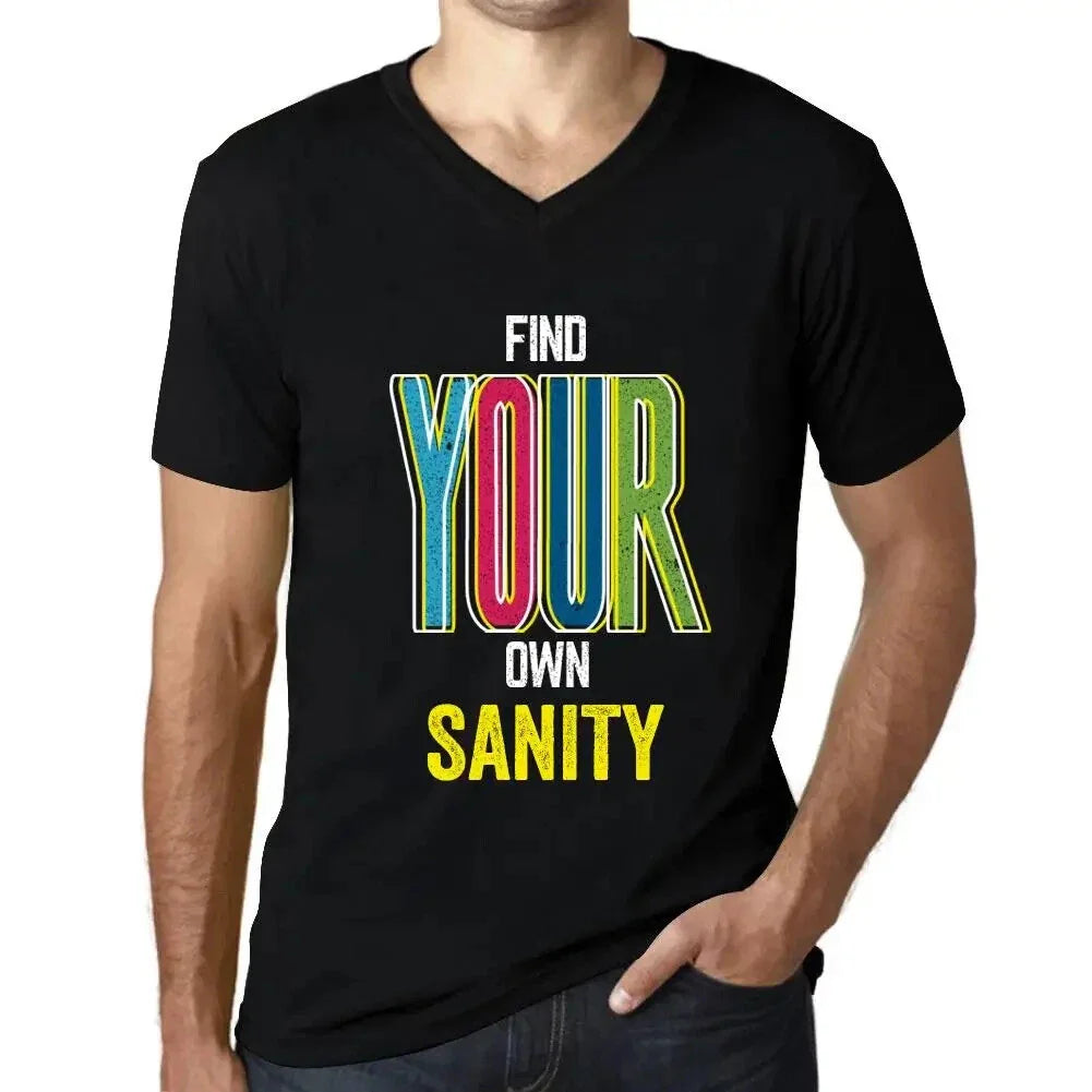 Men's Graphic T-Shirt V Neck Find Your Own Sanity Eco-Friendly Limited Edition Unisex T-shirt, Sweatshirt, Hoodie, Long Sleeve Tee - T-Shirt, Sweatshirt, Hoodie