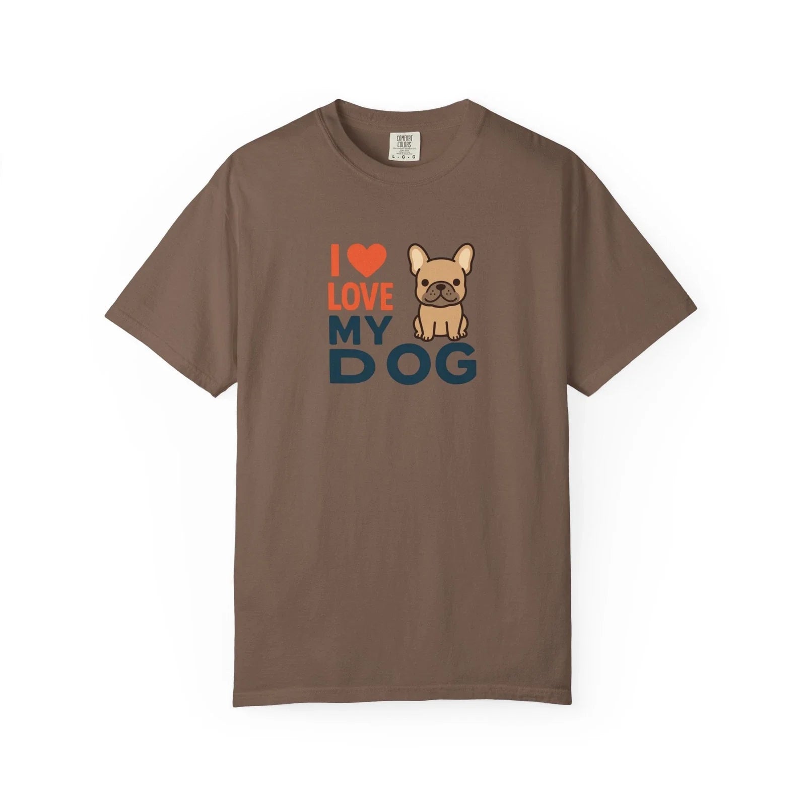 I Love My Dog French Bulldog Illustration T-shirt | Cute Pet Tee Comfort Colors Unisex T-shirt, Sweatshirt, Hoodie, Long Sleeve Tee - T-Shirt, Sweatshirt, Hoodie